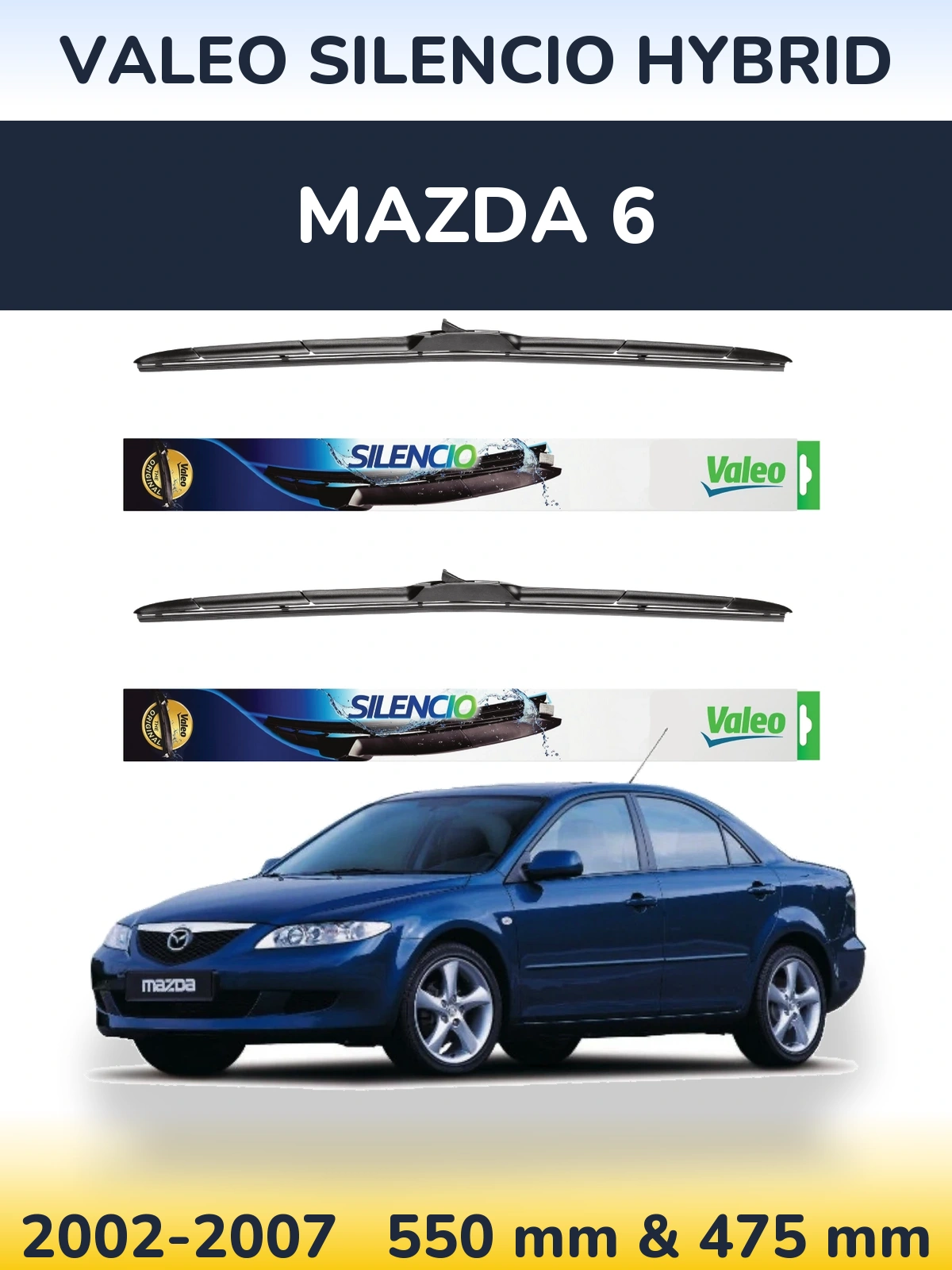 Komplet przednich wycieraczek Valeo Silencio Hybrid 550 & 475 mm do Mazda 6 2002-2007