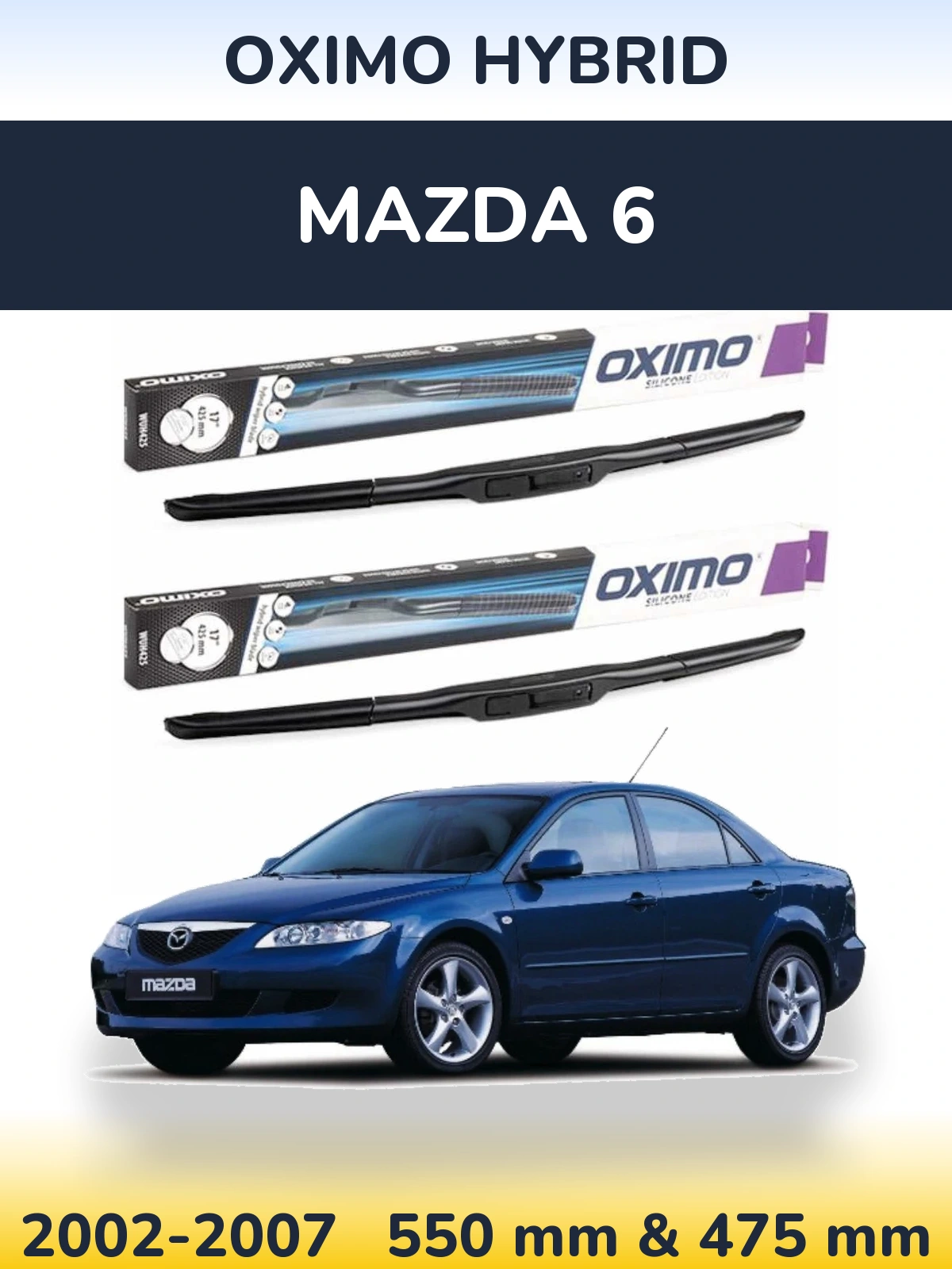 Komplet przednich wycieraczek Oximo Hybrid 550 & 475 mm do Mazda 6 2002-2007