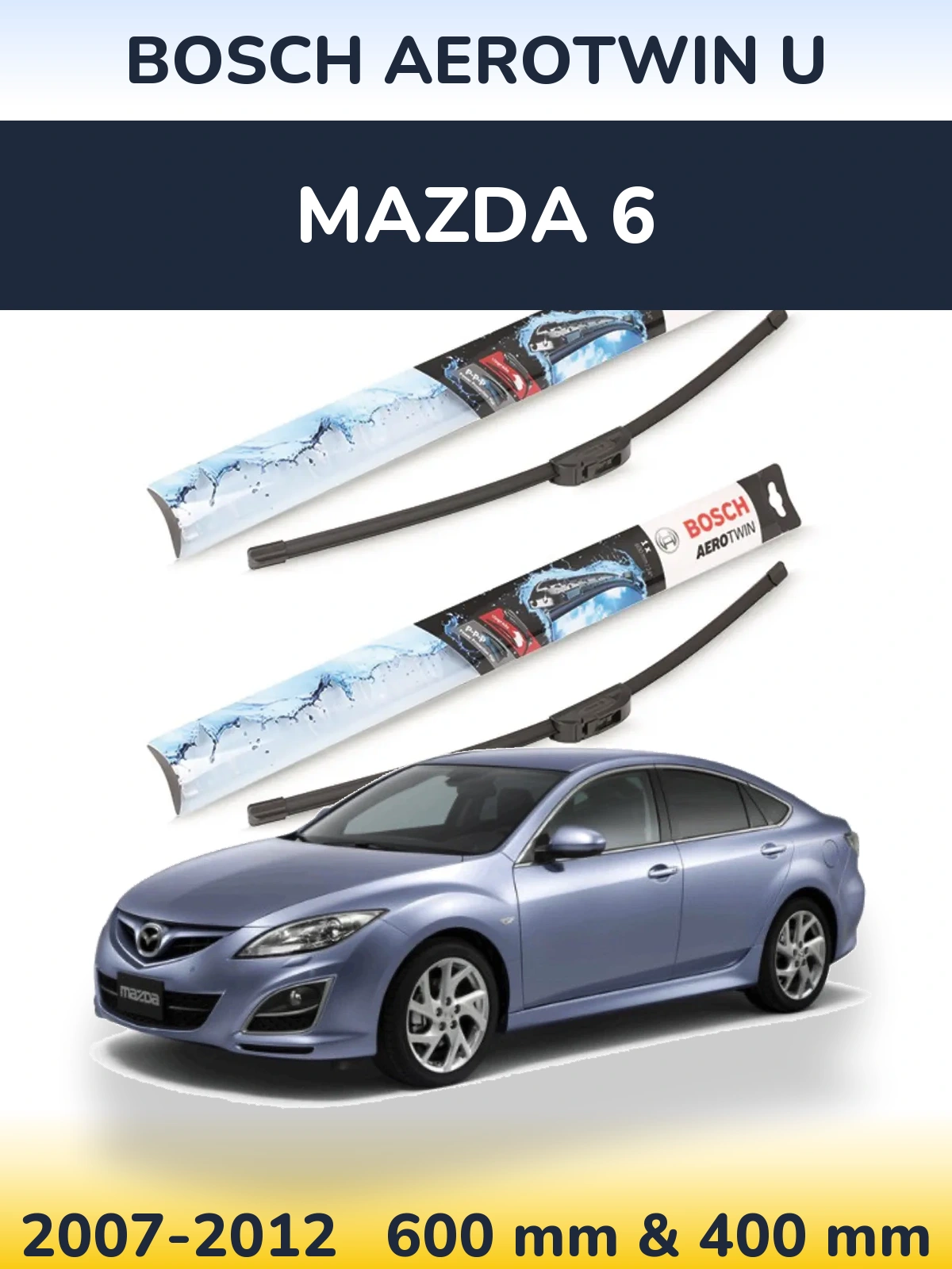 Комплект передніх щіток BOSCH AeroTwin U 600 & 400 мм для Mazda 6 2007-2012