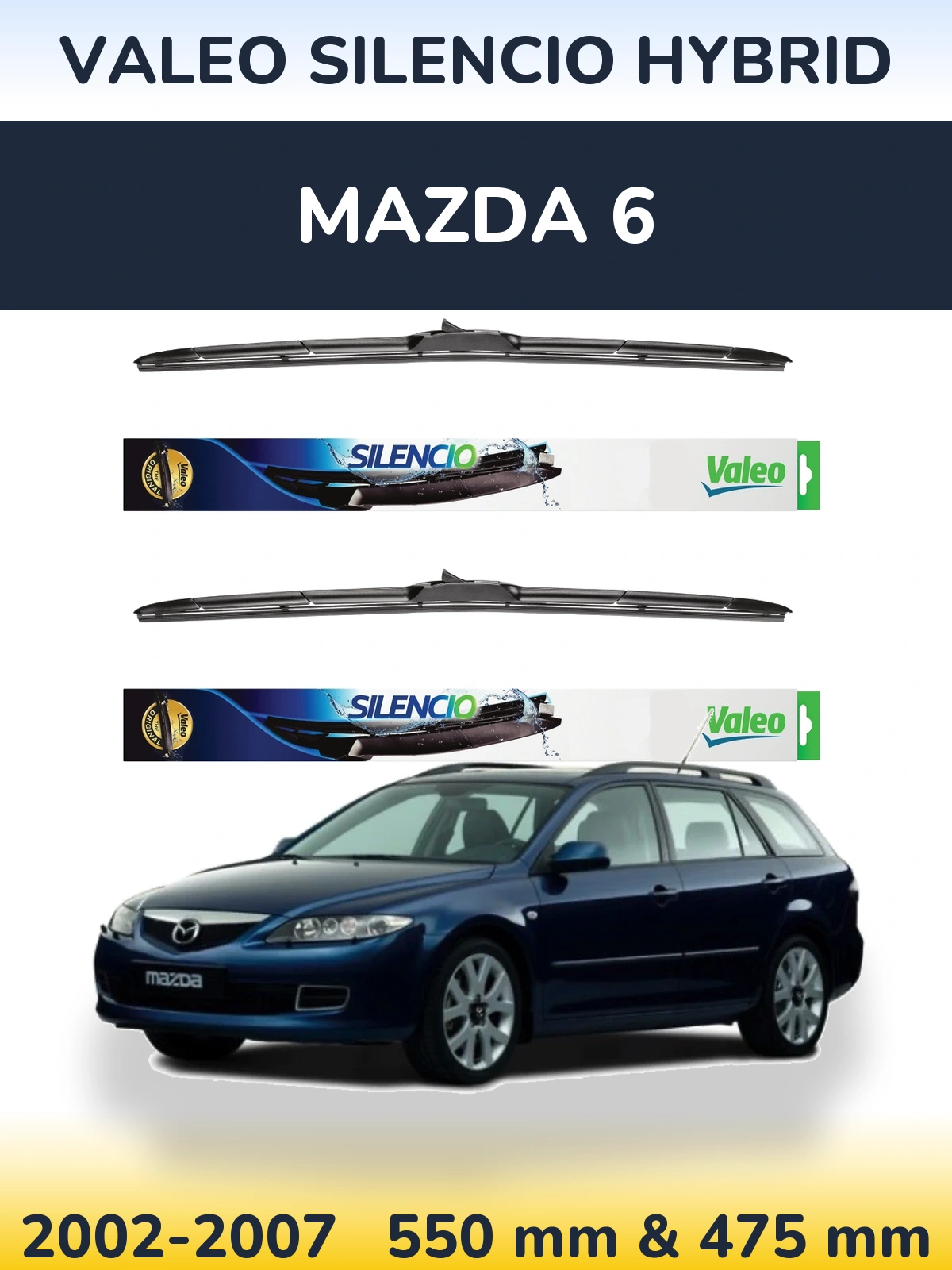 Komplet przednich wycieraczek Valeo Silencio Hybrid 550 & 475 mm do Mazda 6 2002-2007