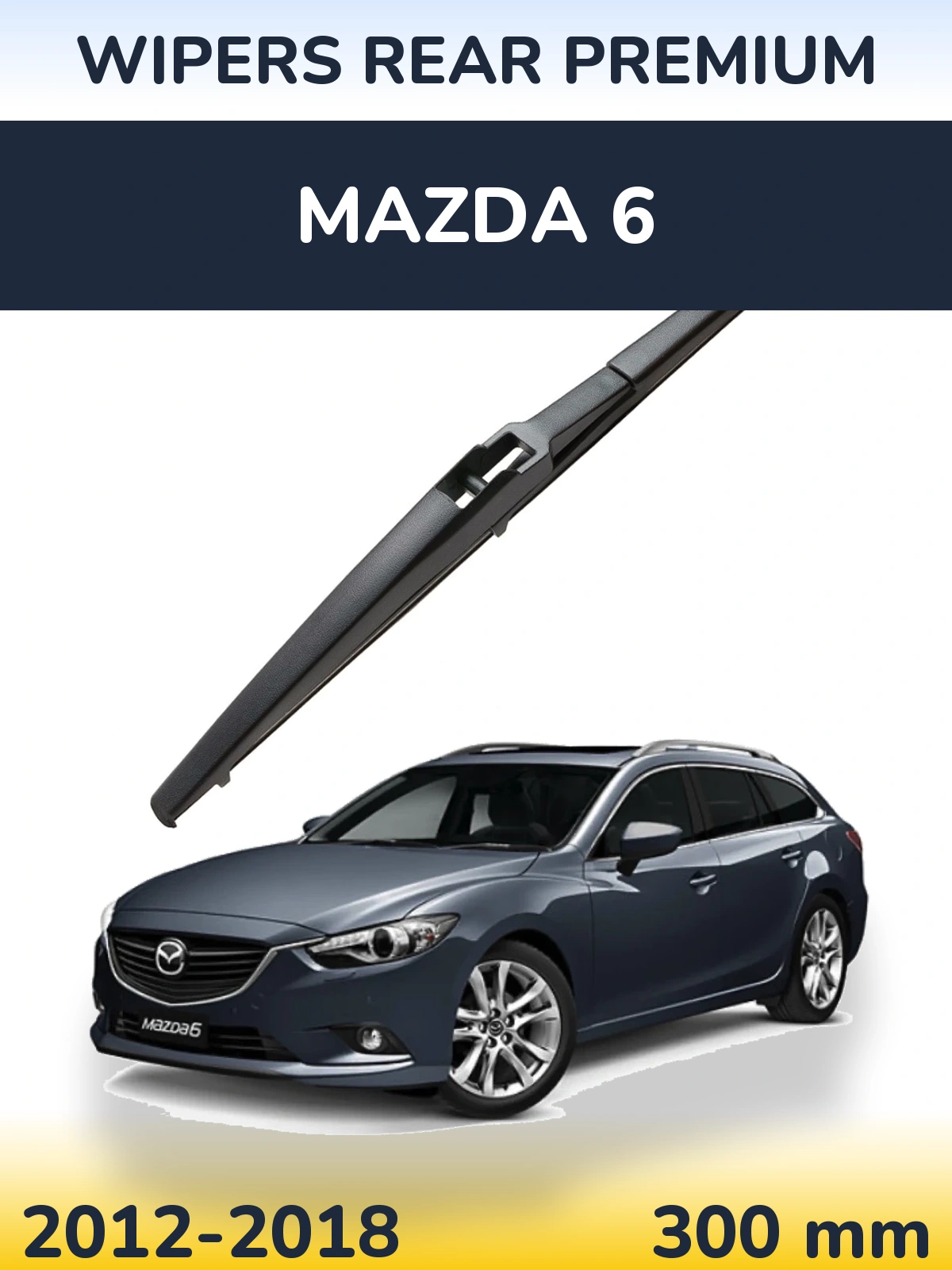Задня щітка WIPERS REAR PREMIUM 300 мм для Mazda 6 2012-2018