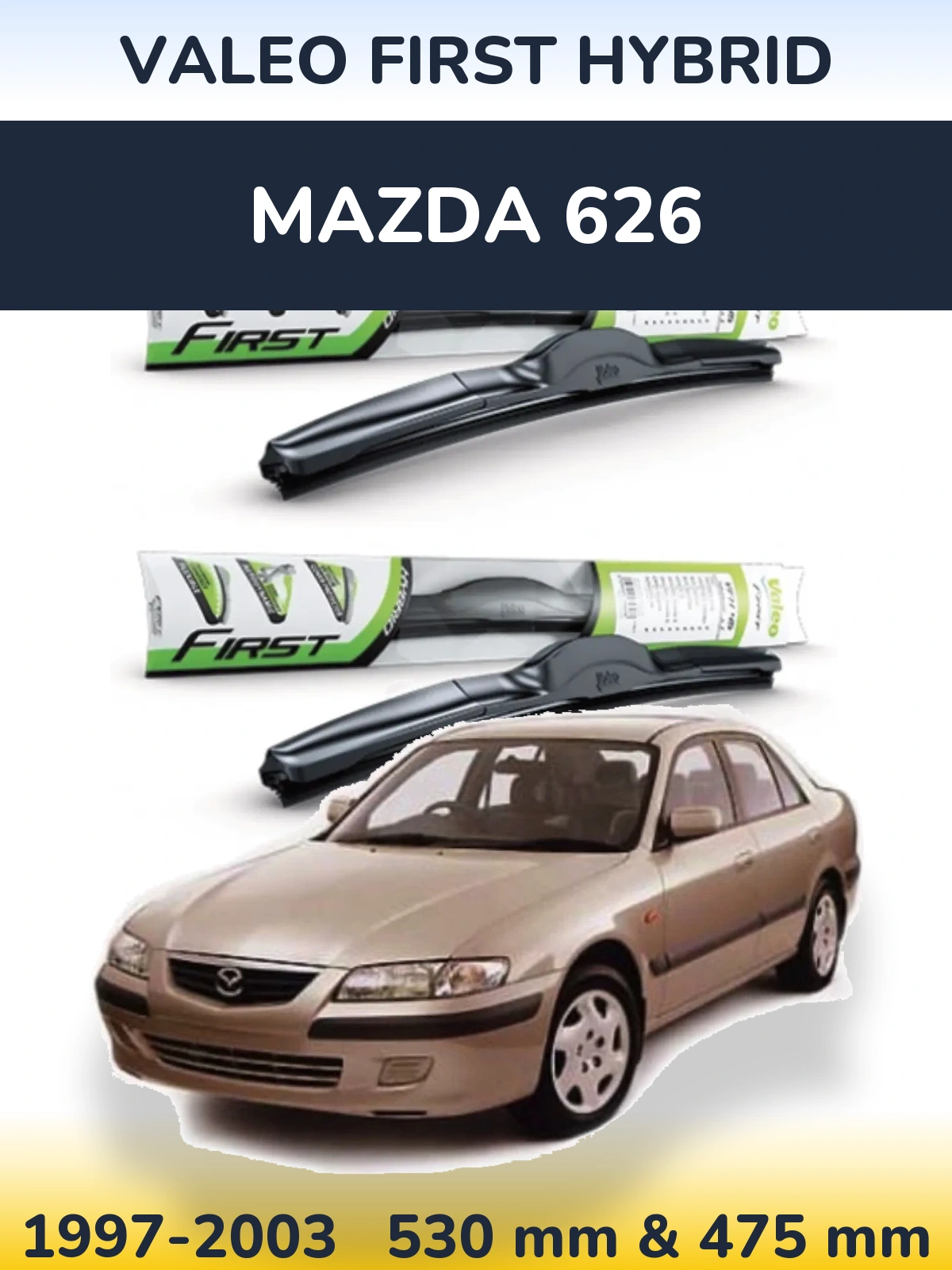 Komplet przednich wycieraczek Valeo First Hybrid 530 & 475 mm do Mazda 626 1997-2003