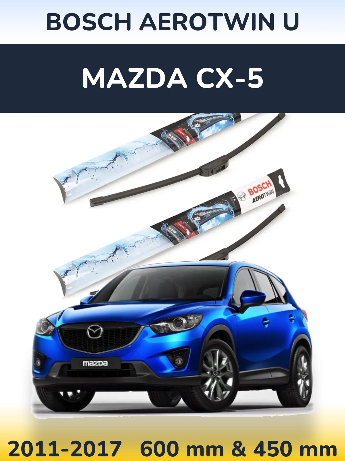 Front wiper blade set BOSCH AeroTwin U 600 & 450 мм for Mazda CX-5 2011-2017