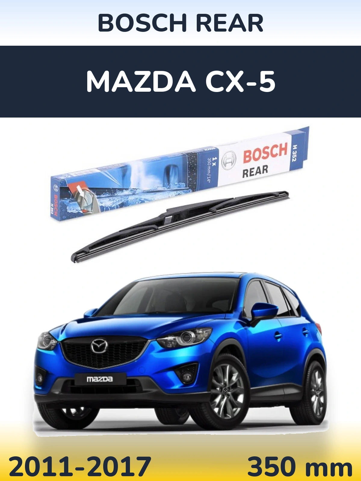 Tylna wycieraczka BOSCH Rear 350 mm do Mazda CX-5 2011-2017