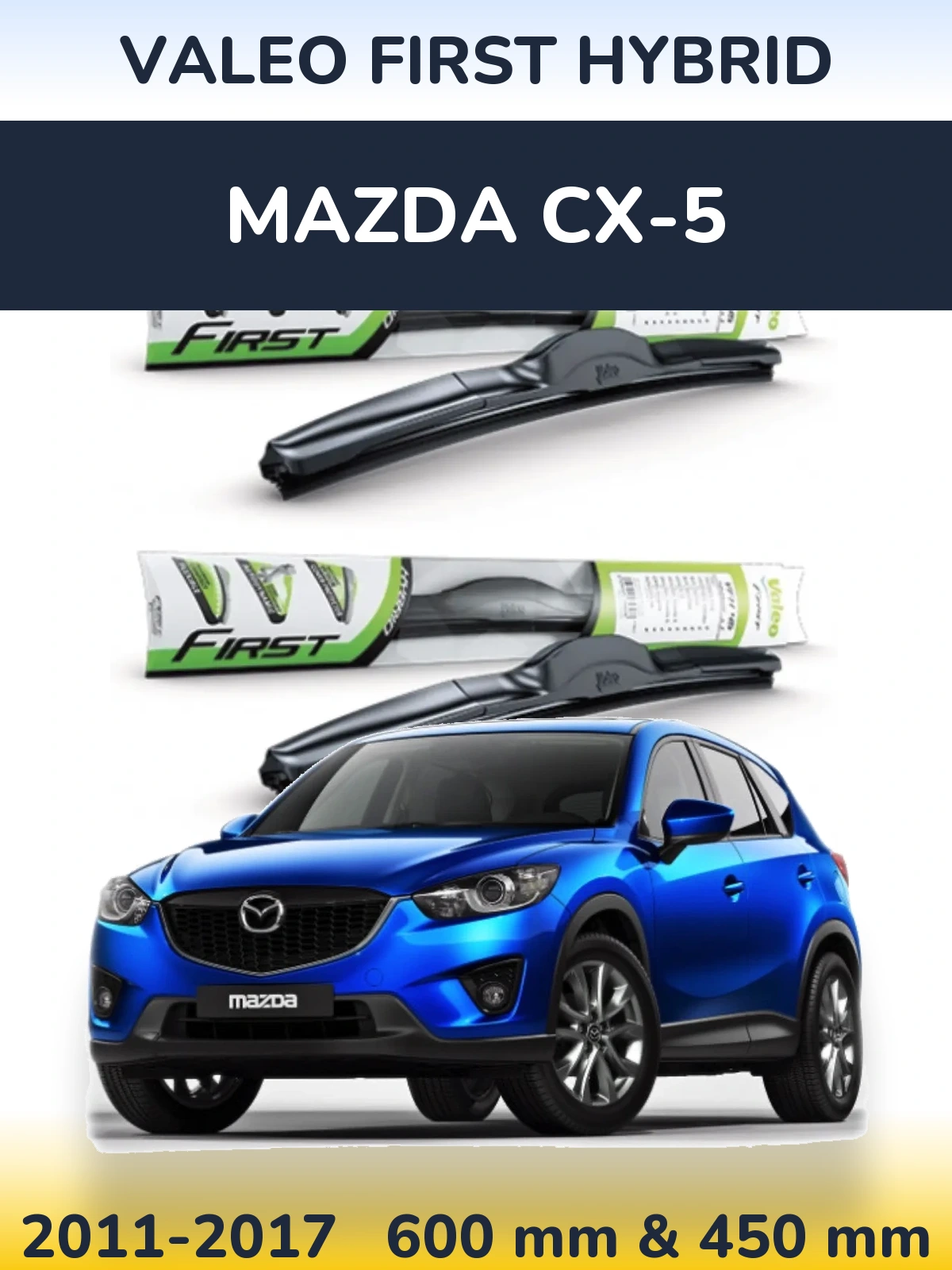 Front wiper blade set Valeo First Hybrid 600 & 450 mm for Mazda CX-5 2011-2017