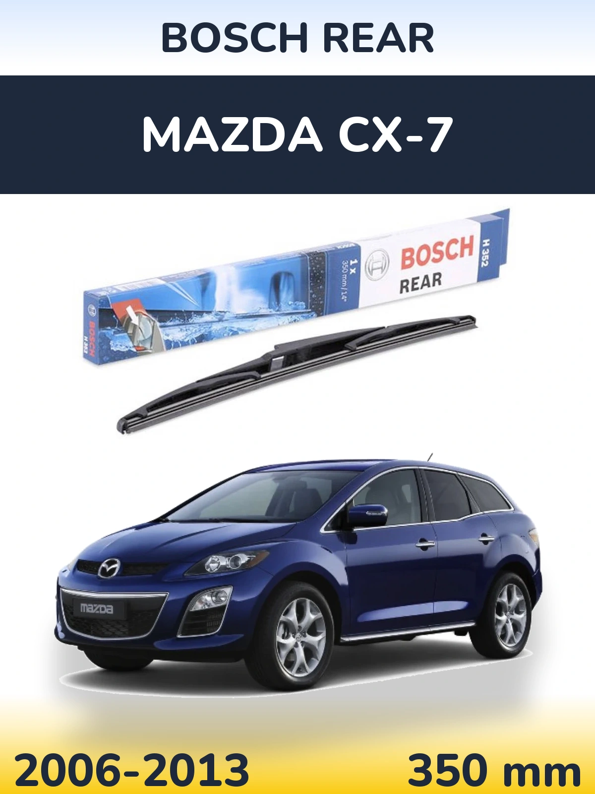 Rear wiper blade BOSCH Rear 350 мм for Mazda CX-7 2006-2013