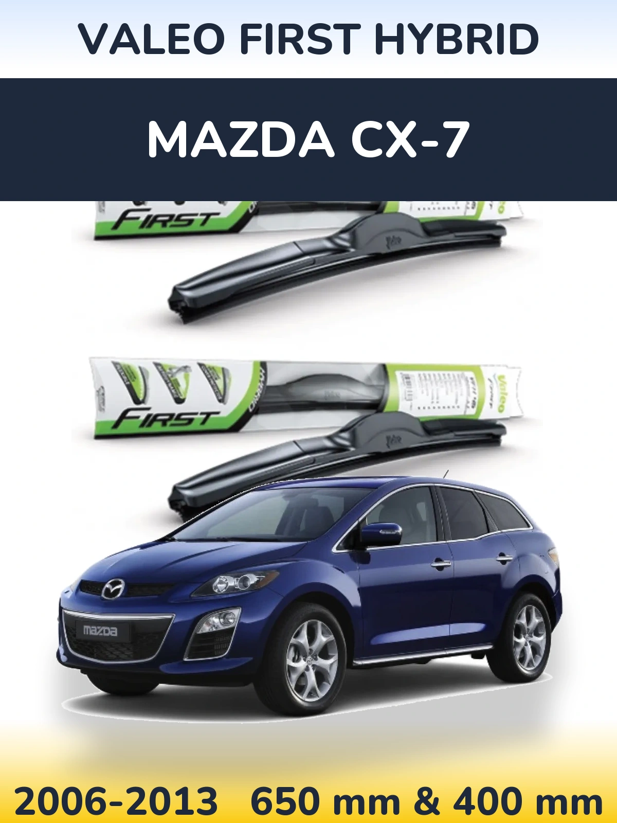 Комплект передніх щіток Valeo First Hybrid 650 & 400 мм для Mazda CX-7 2006-2013