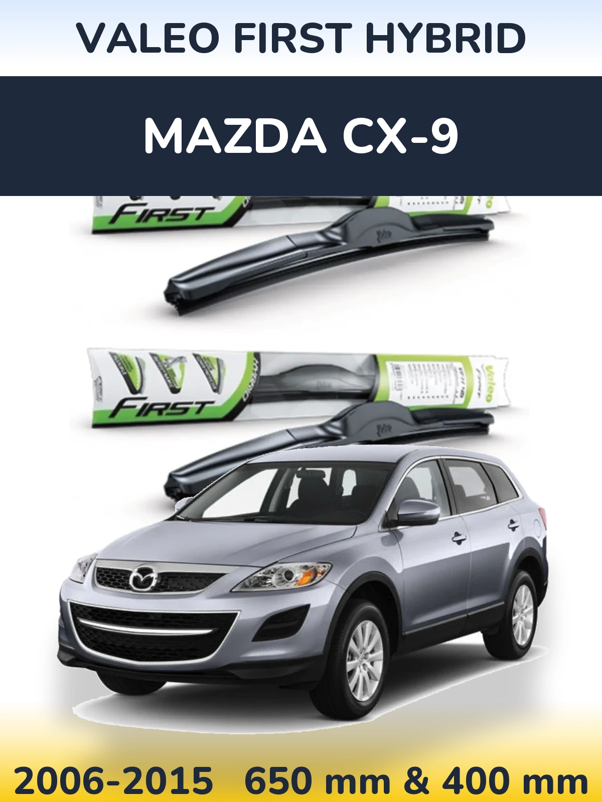 Front wiper blade set Valeo First Hybrid 650 & 400 mm for Mazda CX-9 2006-2015