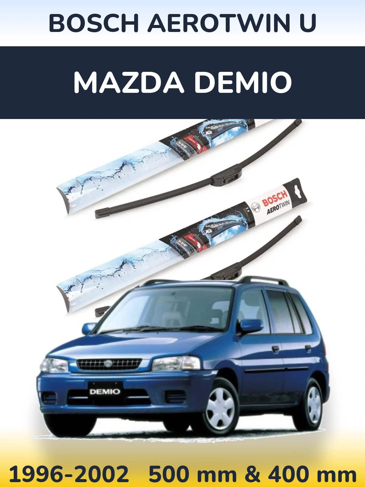 Front wiper blade set BOSCH AeroTwin U 500 & 400 мм for Mazda Demio 1996-2002