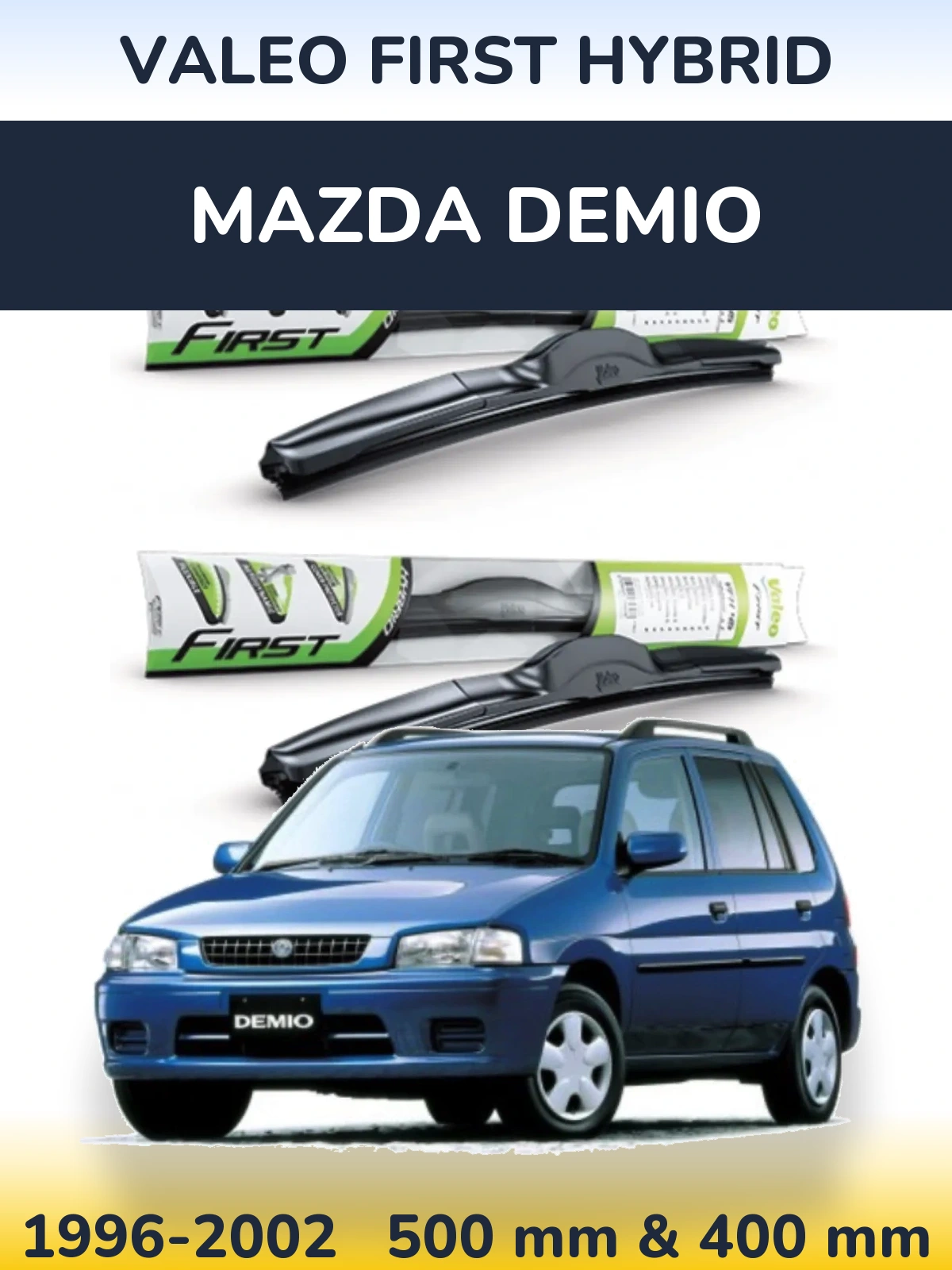 Komplet przednich wycieraczek Valeo First Hybrid 500 & 400 mm do Mazda Demio 1996-2002
