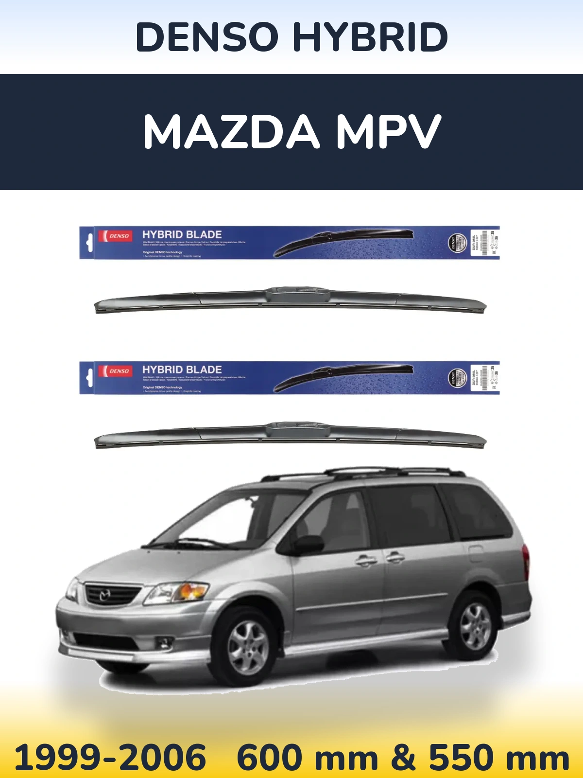 Komplet przednich wycieraczek Denso Hybrid 600 & 550 mm do Mazda MPV 1999-2006