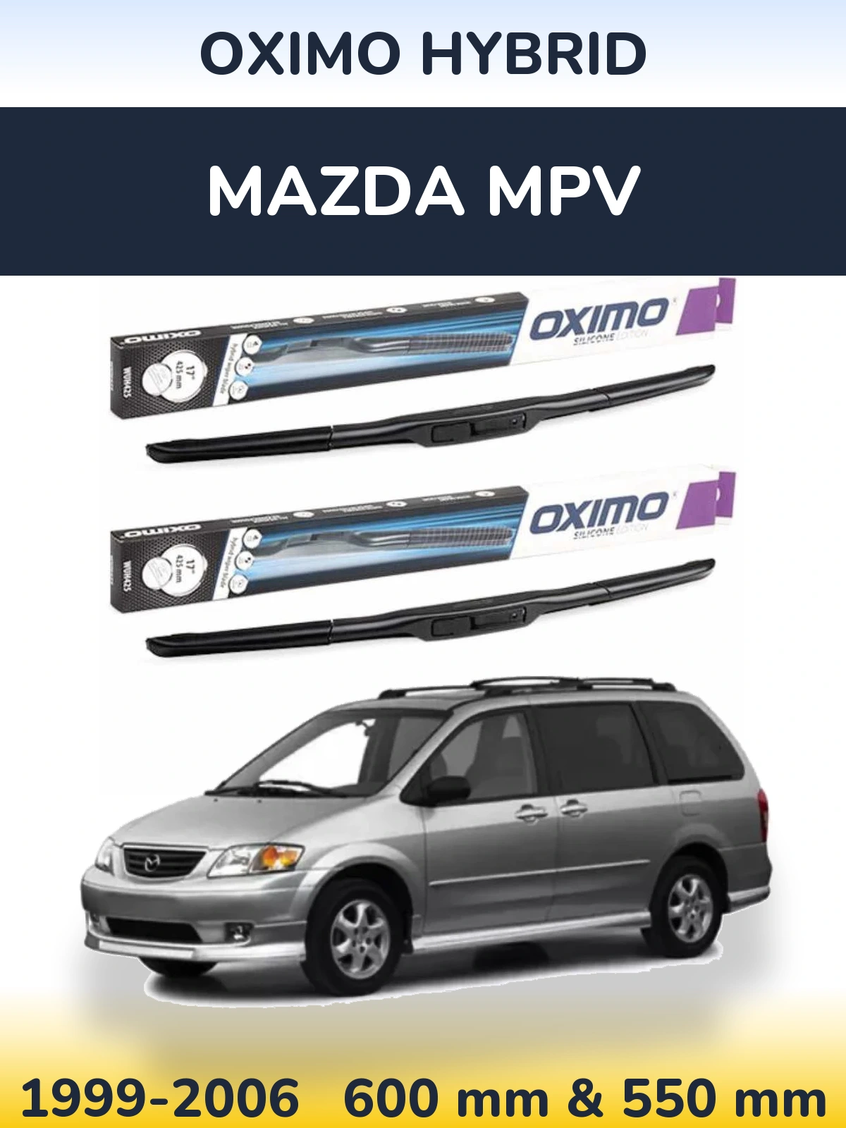 Komplet przednich wycieraczek Oximo Hybrid 600 & 550 mm do Mazda MPV 1999-2006