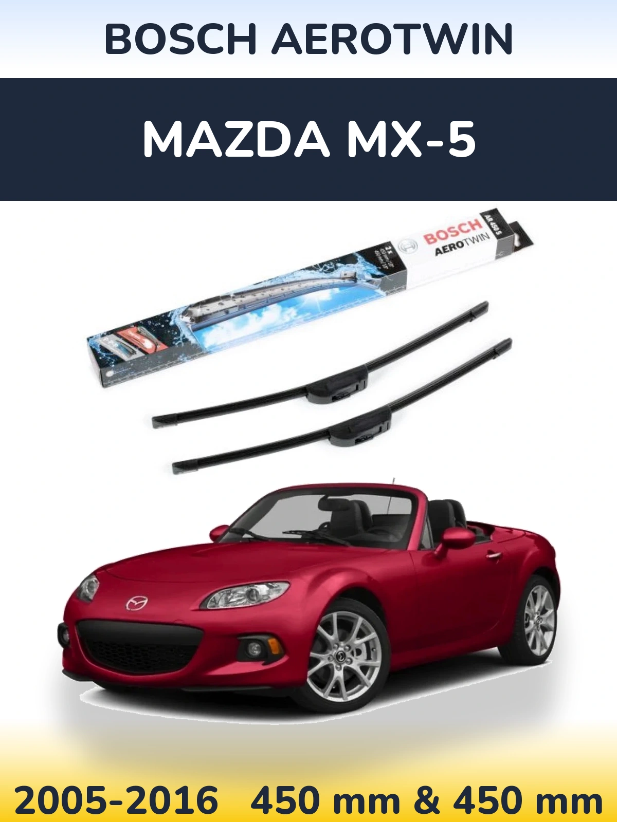 Komplet przednich wycieraczek BOSCH AeroTwin 450 & 450 mm do Mazda MX-5 2005-2016
