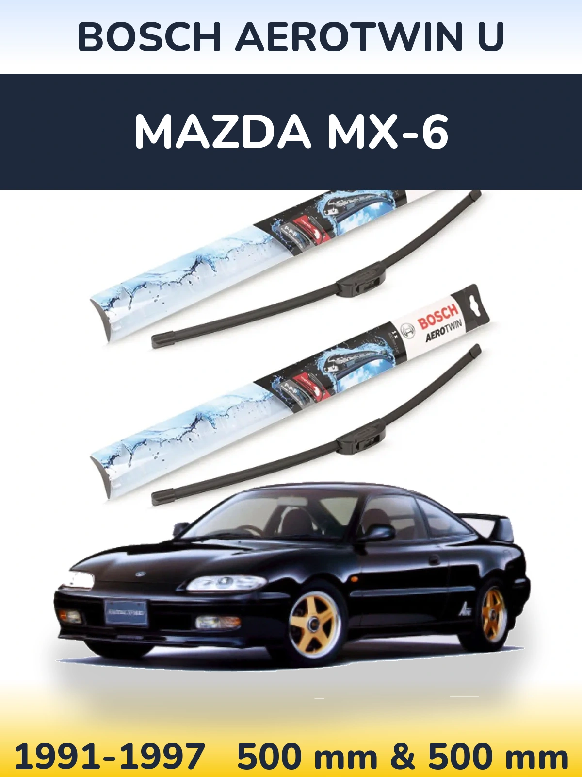 Komplet przednich wycieraczek BOSCH AeroTwin U 500 & 500 mm do Mazda MX-6 1991-1997