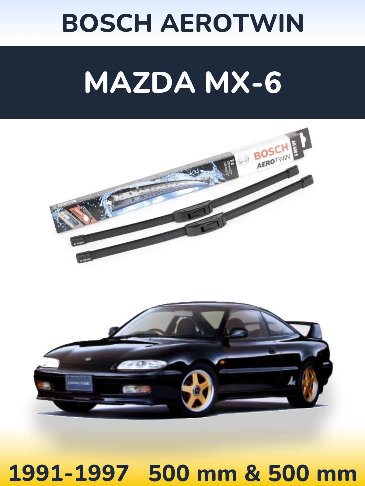 Front wiper blade set BOSCH AeroTwin 500 & 500 мм for Mazda MX-6 1991-1997