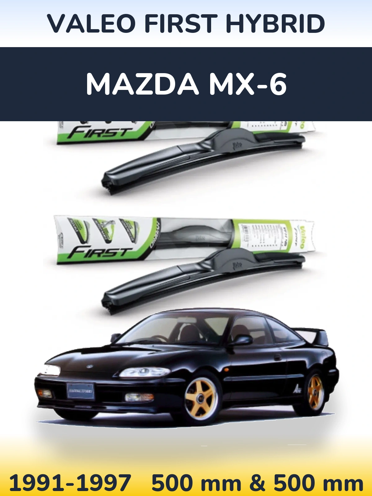 Front wiper blade set Valeo First Hybrid 500 & 500 мм for Mazda MX-6 1991-1997
