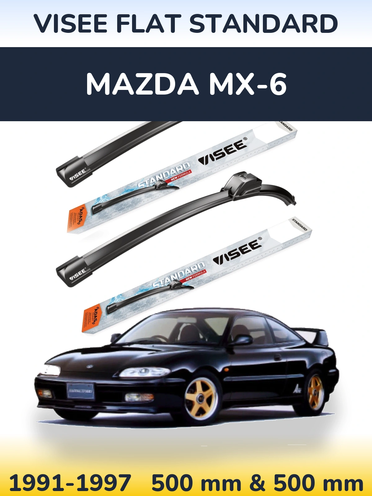 Komplet przednich wycieraczek VISEE FLAT STANDARD 500 & 500 mm do Mazda MX-6 1991-1997