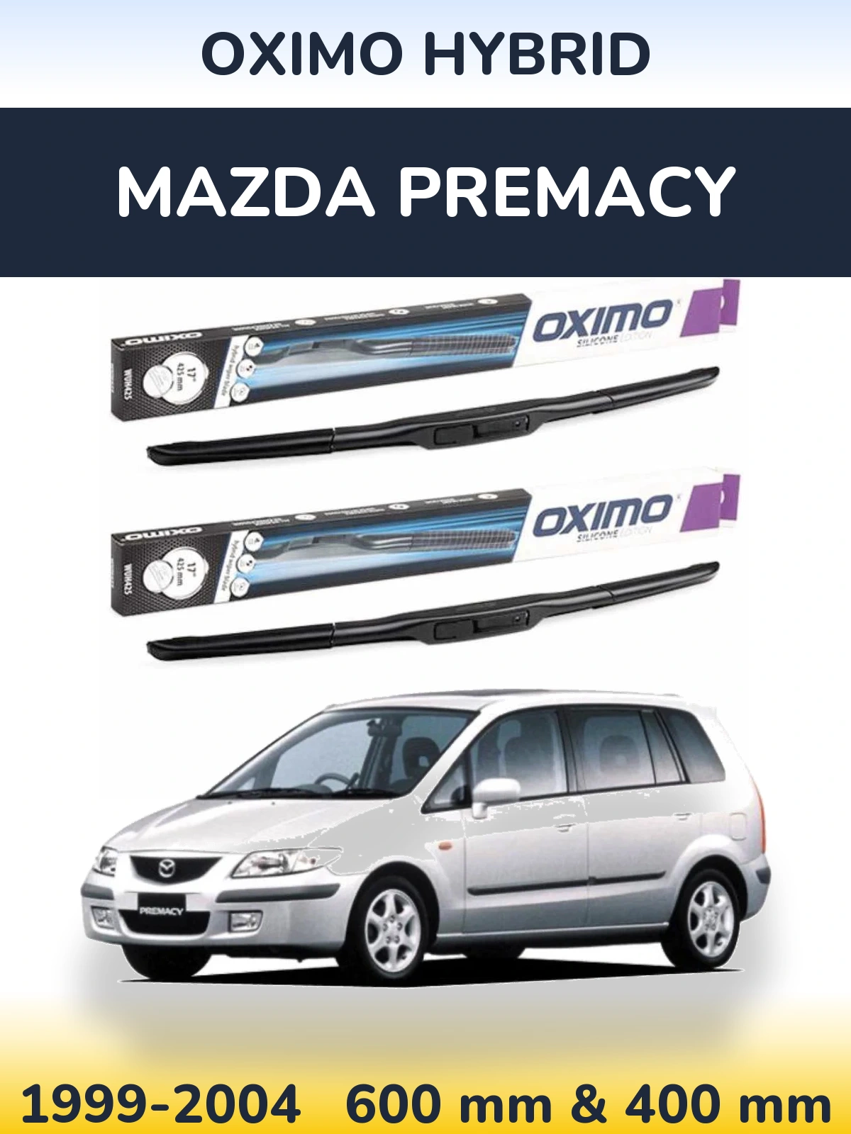 Front wiper blade set Oximo Hybrid 600 & 400 mm for Mazda Premacy 1999-2004