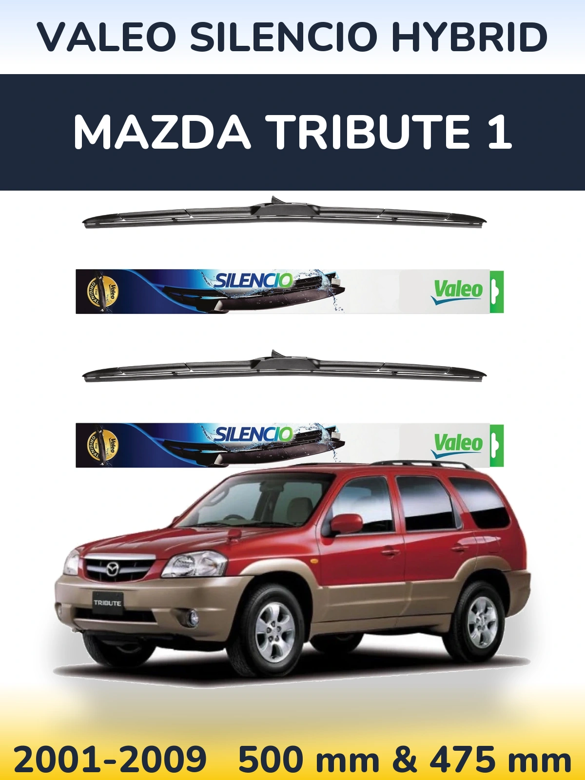 Front wiper blade set Valeo Silencio Hybrid 500 & 475 mm for Mazda Tribute 1 2001-2009
