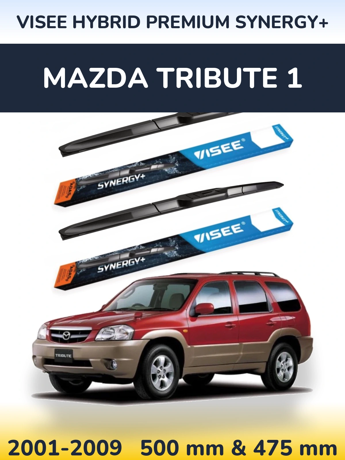 Front wiper blade set VISEE HYBRID PREMIUM SYNERGY+ 500 & 475 mm for Mazda Tribute 1 2001-2009
