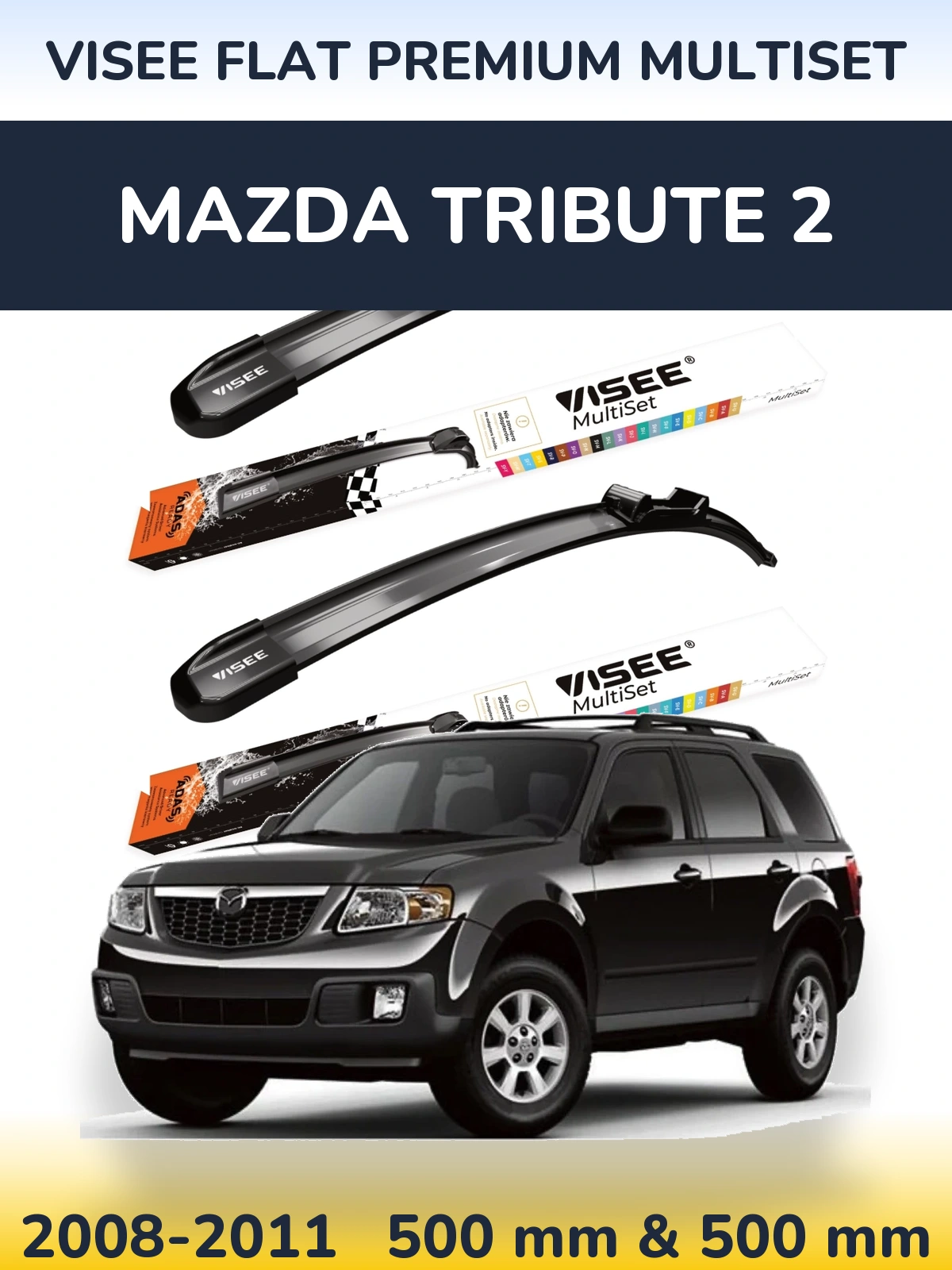 Komplet przednich wycieraczek VISEE FLAT PREMIUM MultiSet 500 & 500 mm do Mazda Tribute 2 2008-2011