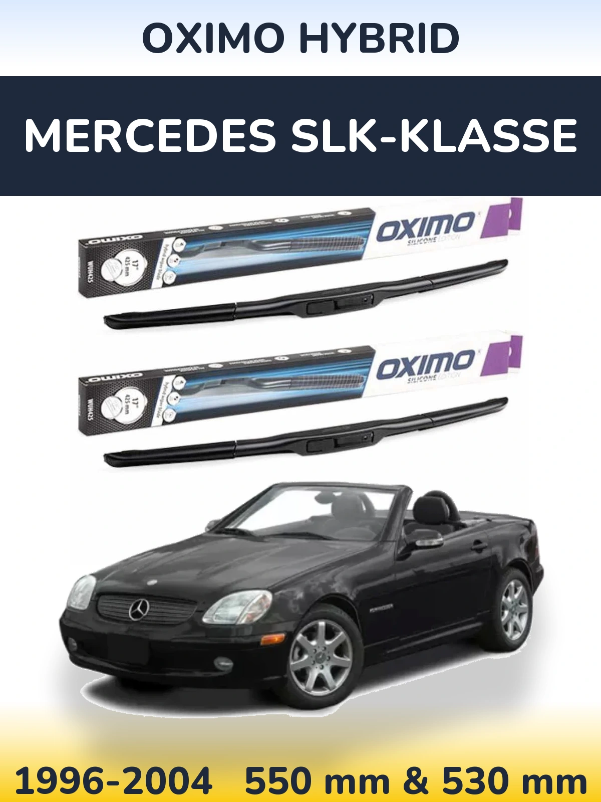 Front wiper blade set Oximo Hybrid 550 & 530 mm for Mercedes SLK-Klasse 1996-2004