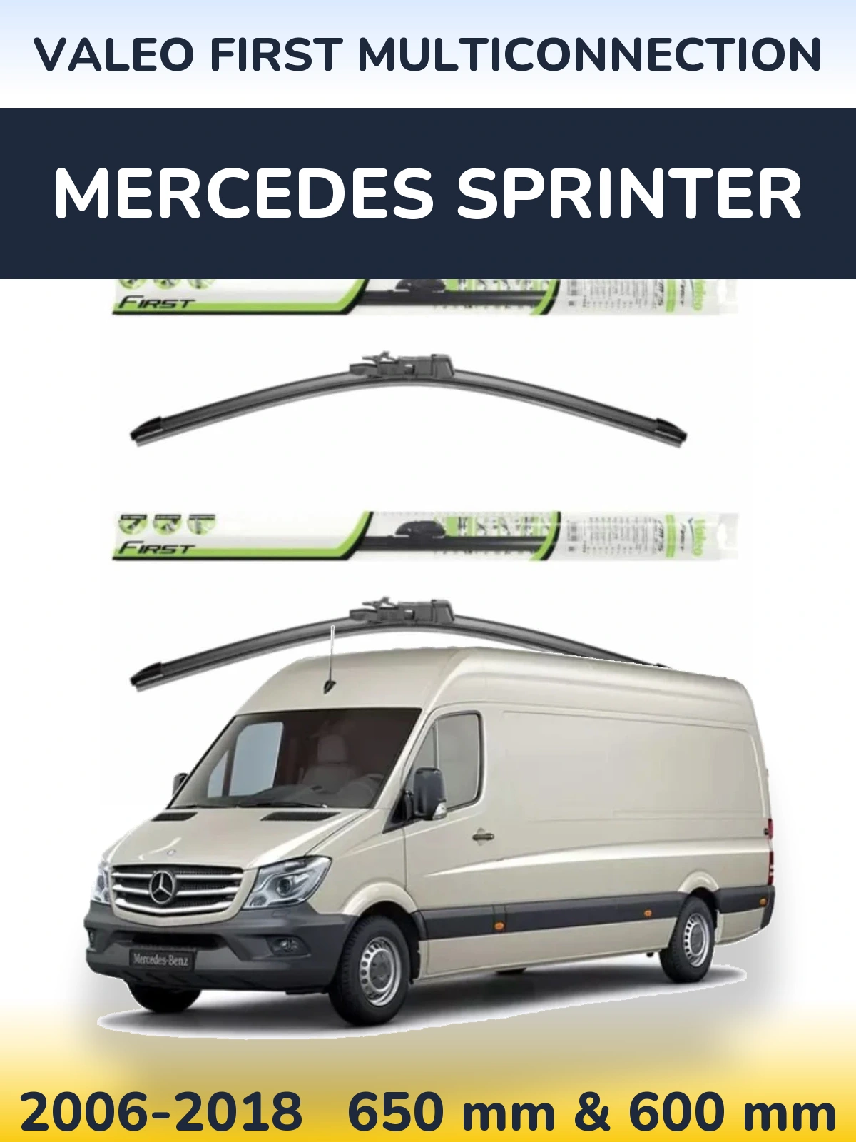 Комплект передніх щіток Valeo First MultiConnection 650 & 600 мм для Mercedes Sprinter 2006-2018