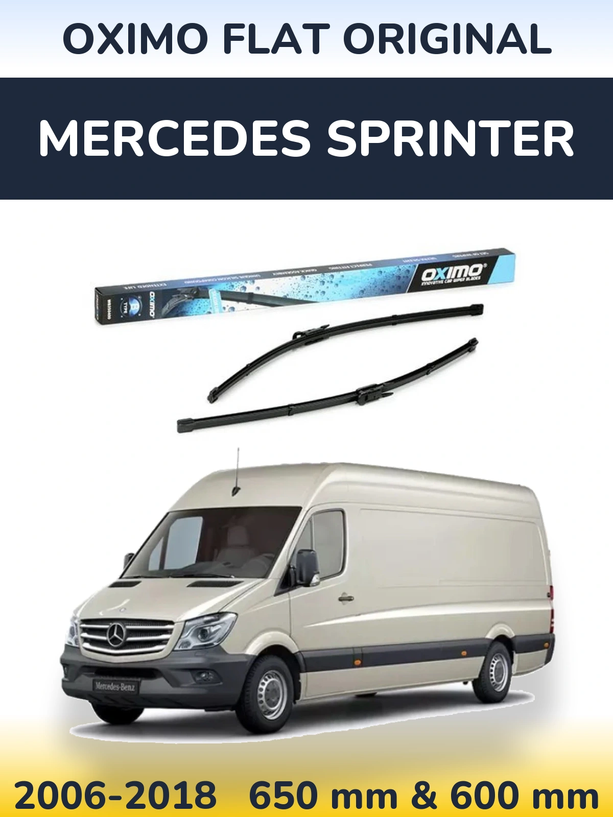 Комплект передніх щіток Oximo Flat Original 650 & 600 мм для Mercedes Sprinter 2006-2018