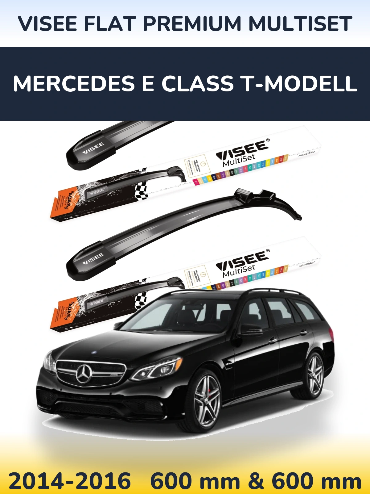 Front wiper blade set VISEE FLAT PREMIUM MultiSet 600 & 600 mm for Mercedes E Class T-Modell 2014-2016