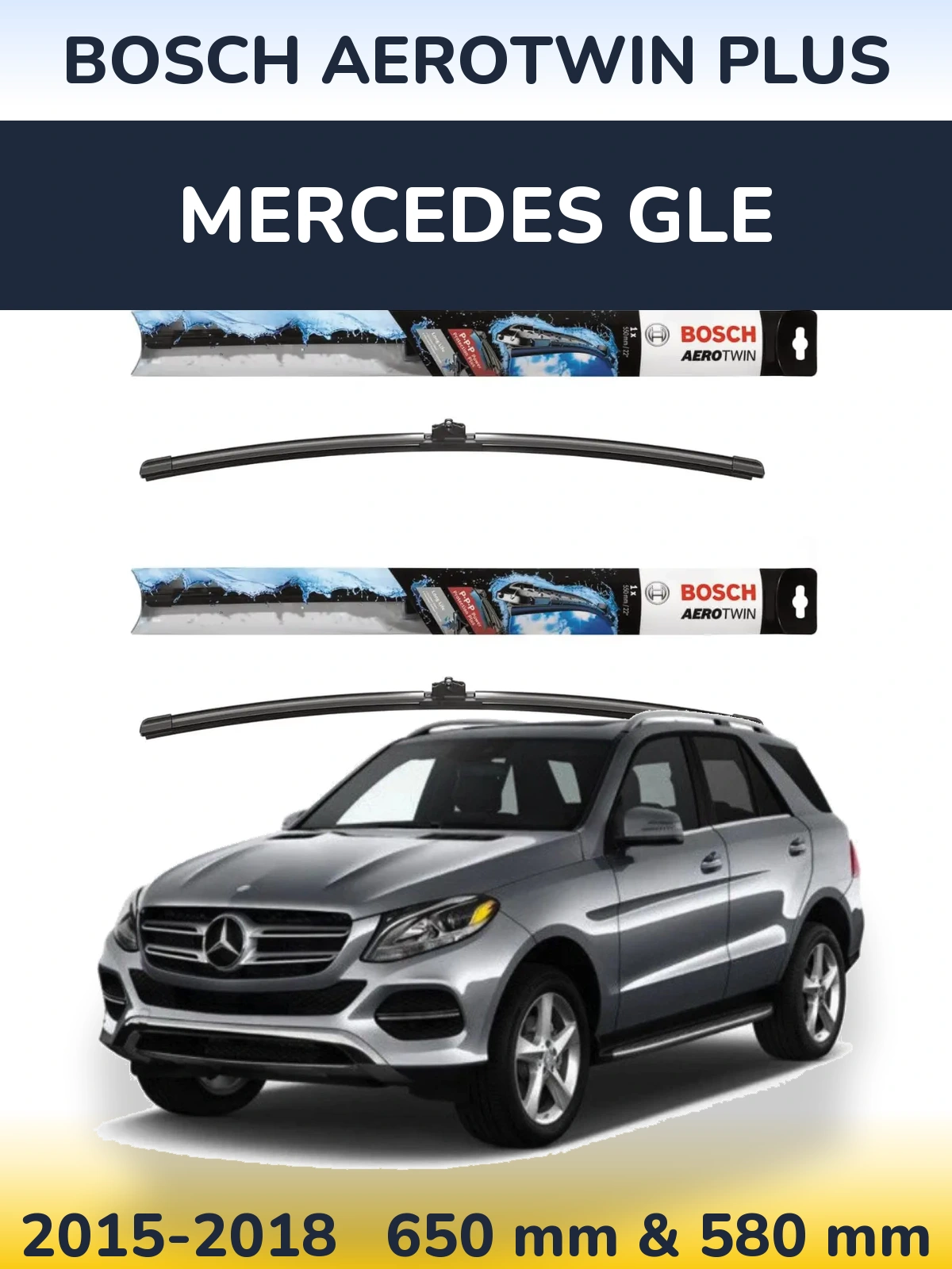 Front wiper blade set BOSCH AeroTwin Plus 650 & 580 mm for Mercedes GLE 2015-2018