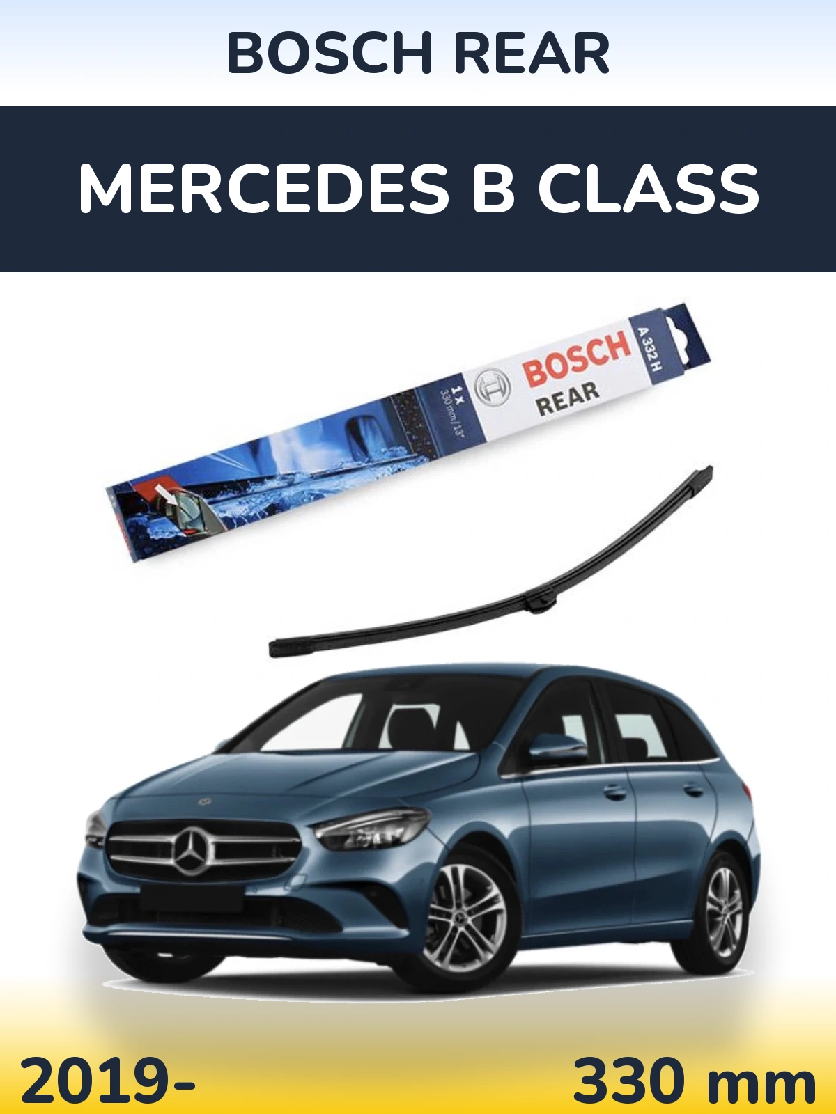 Задня щітка BOSCH Rear 330 мм для Mercedes B Class 2019-2026