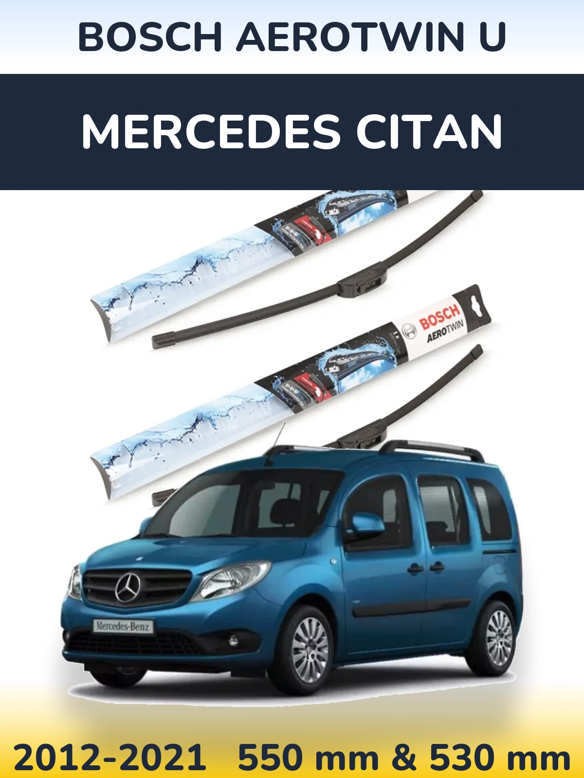Front wiper blade set BOSCH AeroTwin U 550 & 530 мм for Mercedes Citan 2012-2021