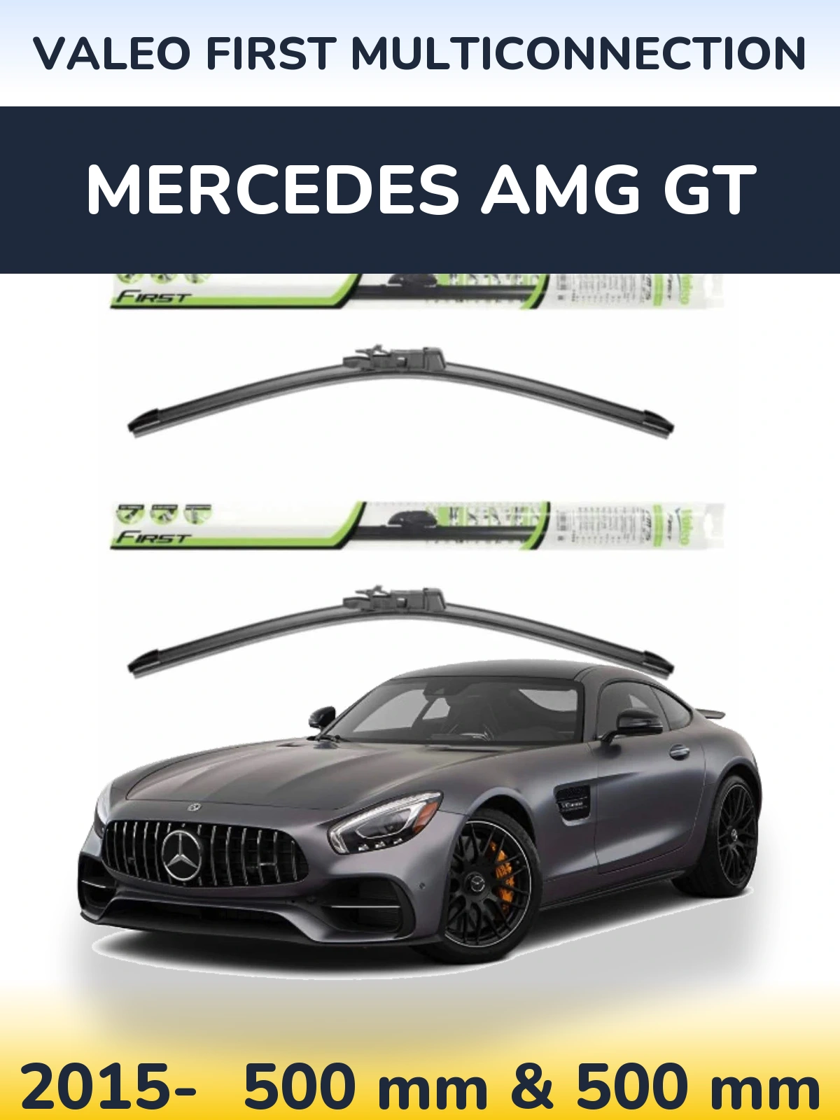 Front wiper blade set Valeo First MultiConnection 500 & 500 mm for Mercedes AMG GT 2015-2026