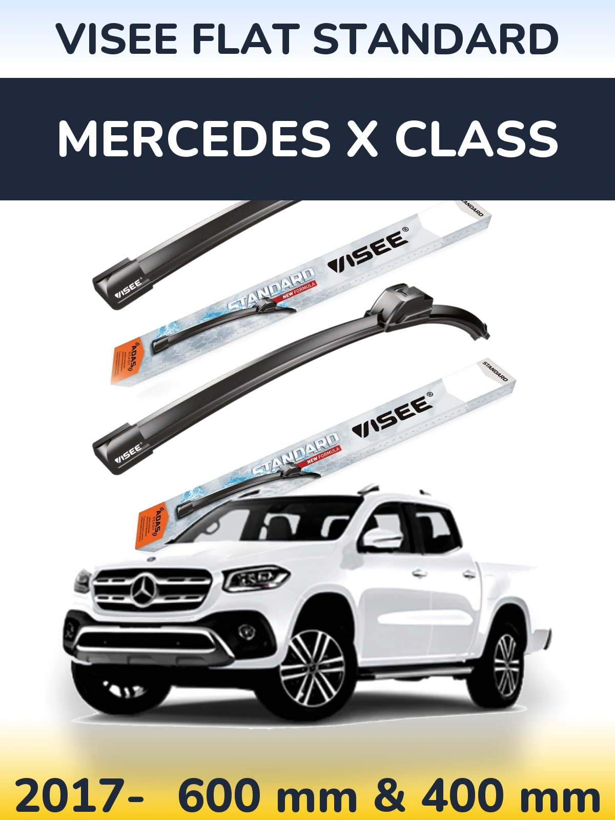 Front wiper blade set VISEE FLAT STANDARD 600 & 400 mm for Mercedes X Class 2017-2026