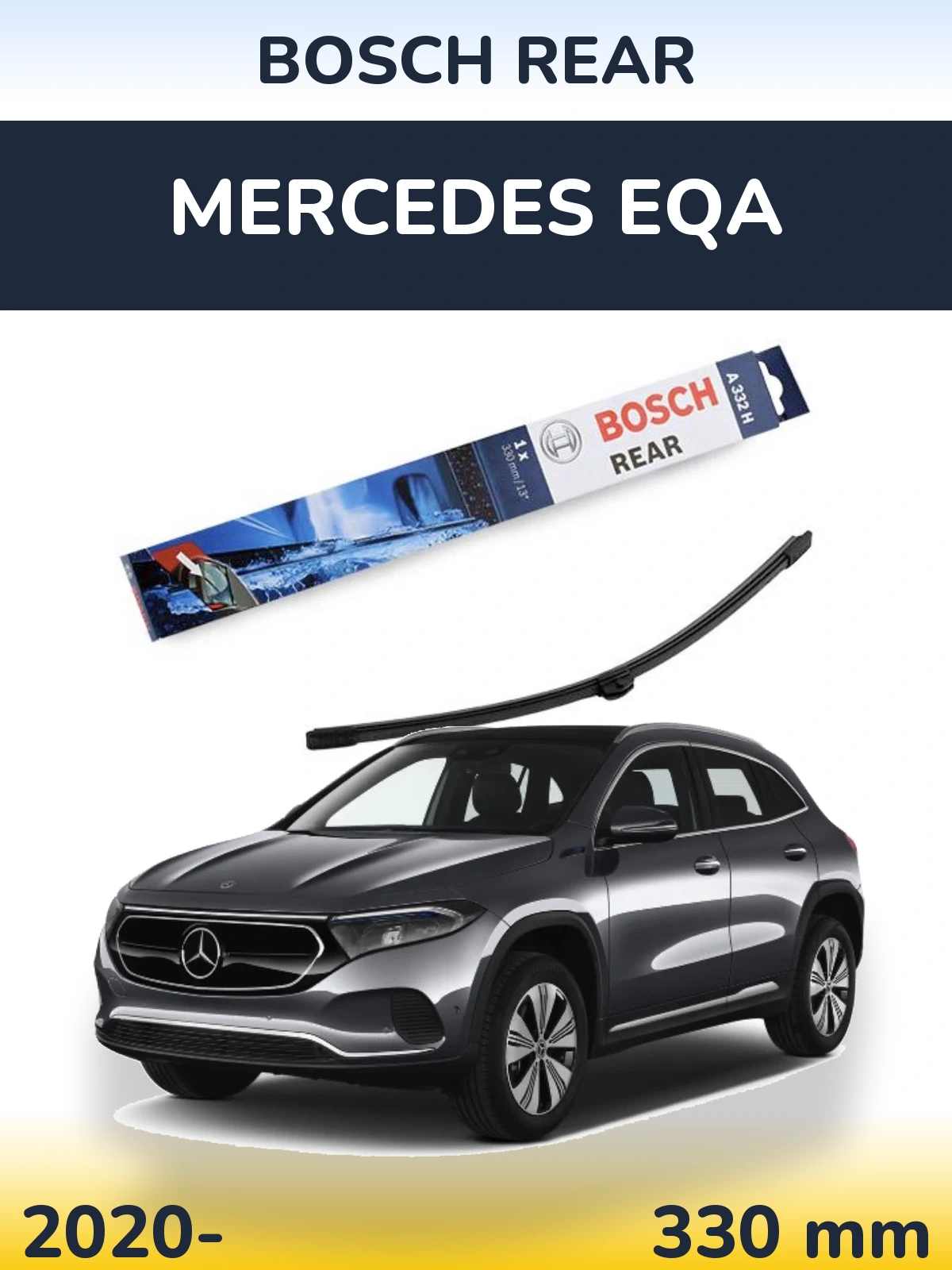 Rear wiper blade BOSCH Rear 330 mm for Mercedes EQA 2020-2026