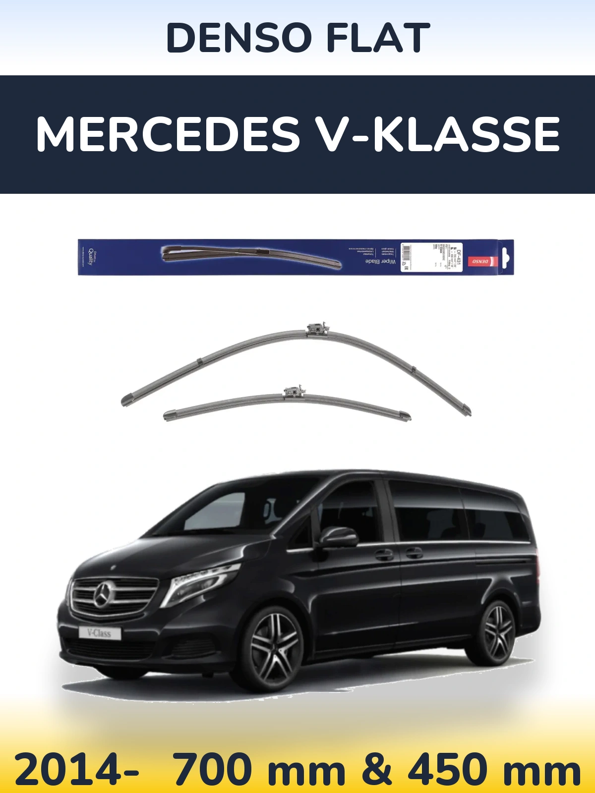 Front wiper blade set Denso Flat 700 & 450 mm for Mercedes V-Klasse 2014-2026