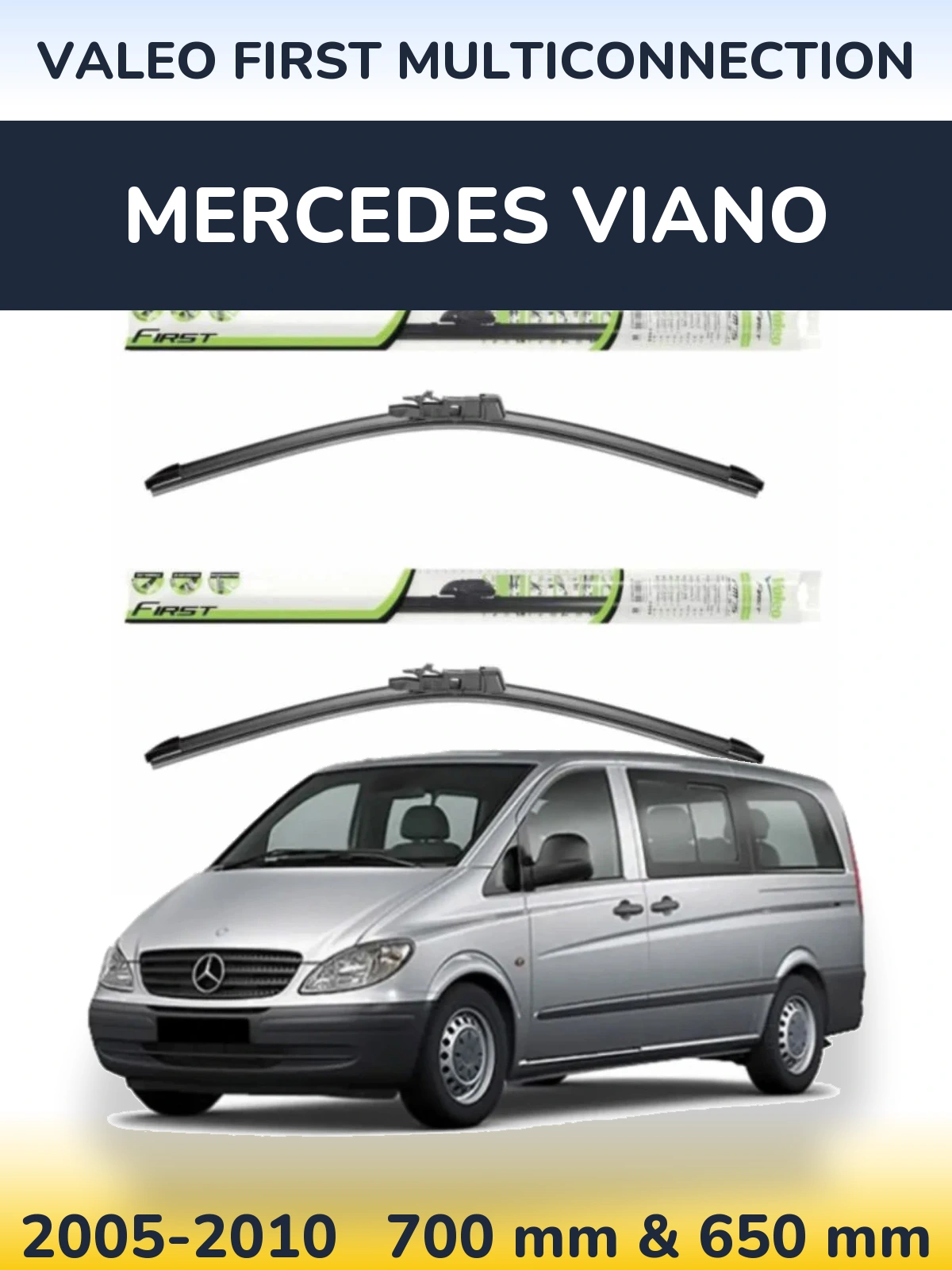 Front wiper blade set Valeo First MultiConnection 700 & 650 mm for Mercedes Viano 2005-2010