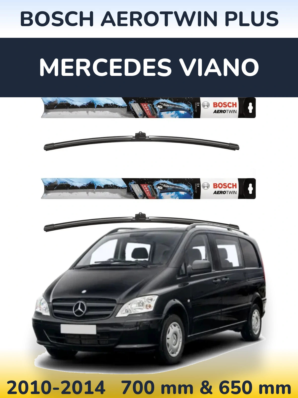 Front wiper blade set BOSCH AeroTwin Plus 700 & 650 mm for Mercedes Viano 2010-2014