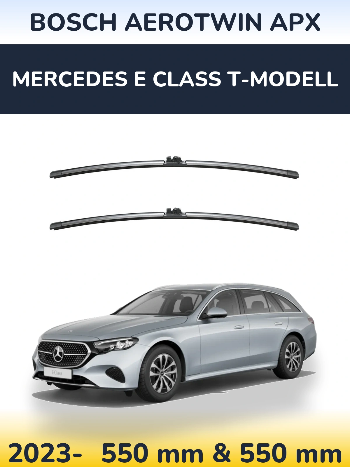 Front wiper blade set BOSCH AeroTwin APX 550 & 550 mm for Mercedes E Class T-Modell 2023-2026