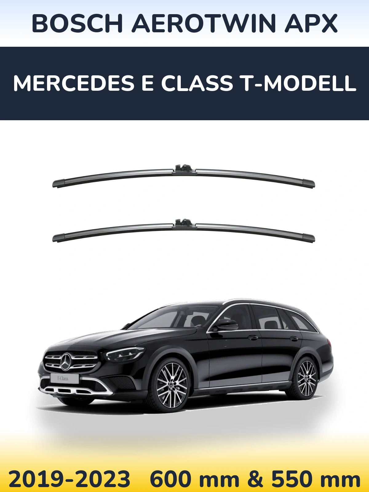 Front wiper blade set BOSCH AeroTwin APX 600 & 550 мм for Mercedes E Class T-Modell 2019-2023