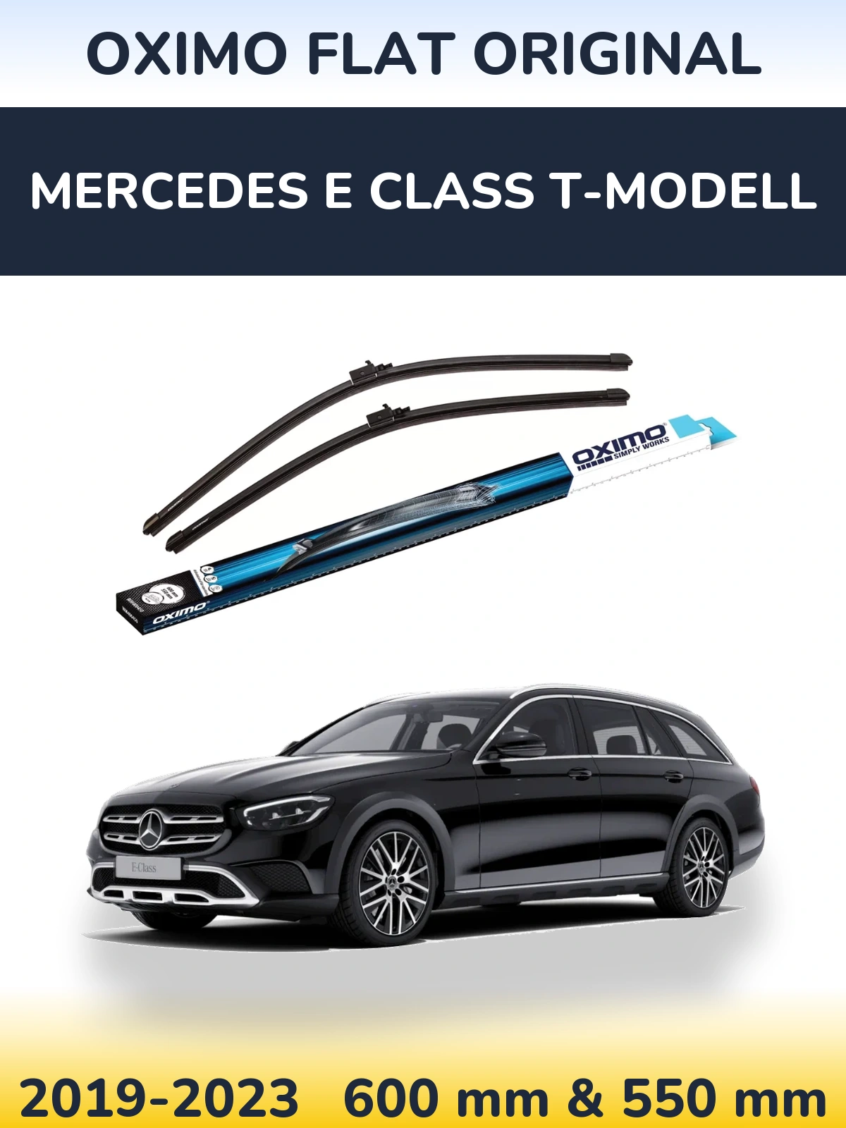 Front wiper blade set Oximo Flat Original 600 & 550 mm for Mercedes E Class T-Modell 2019-2023
