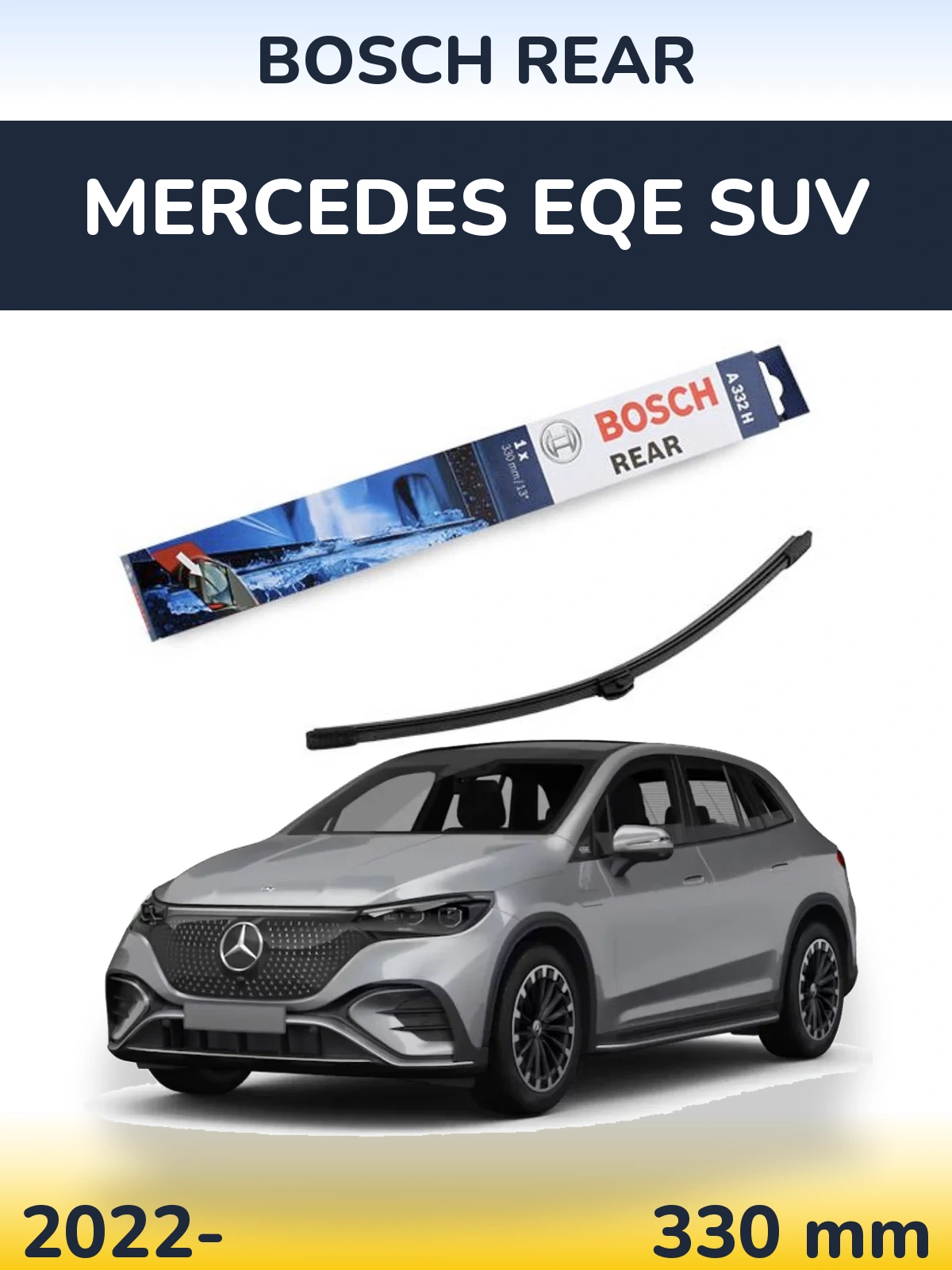 Rear wiper blade BOSCH Rear 330 mm for Mercedes EQE SUV 2022-2026
