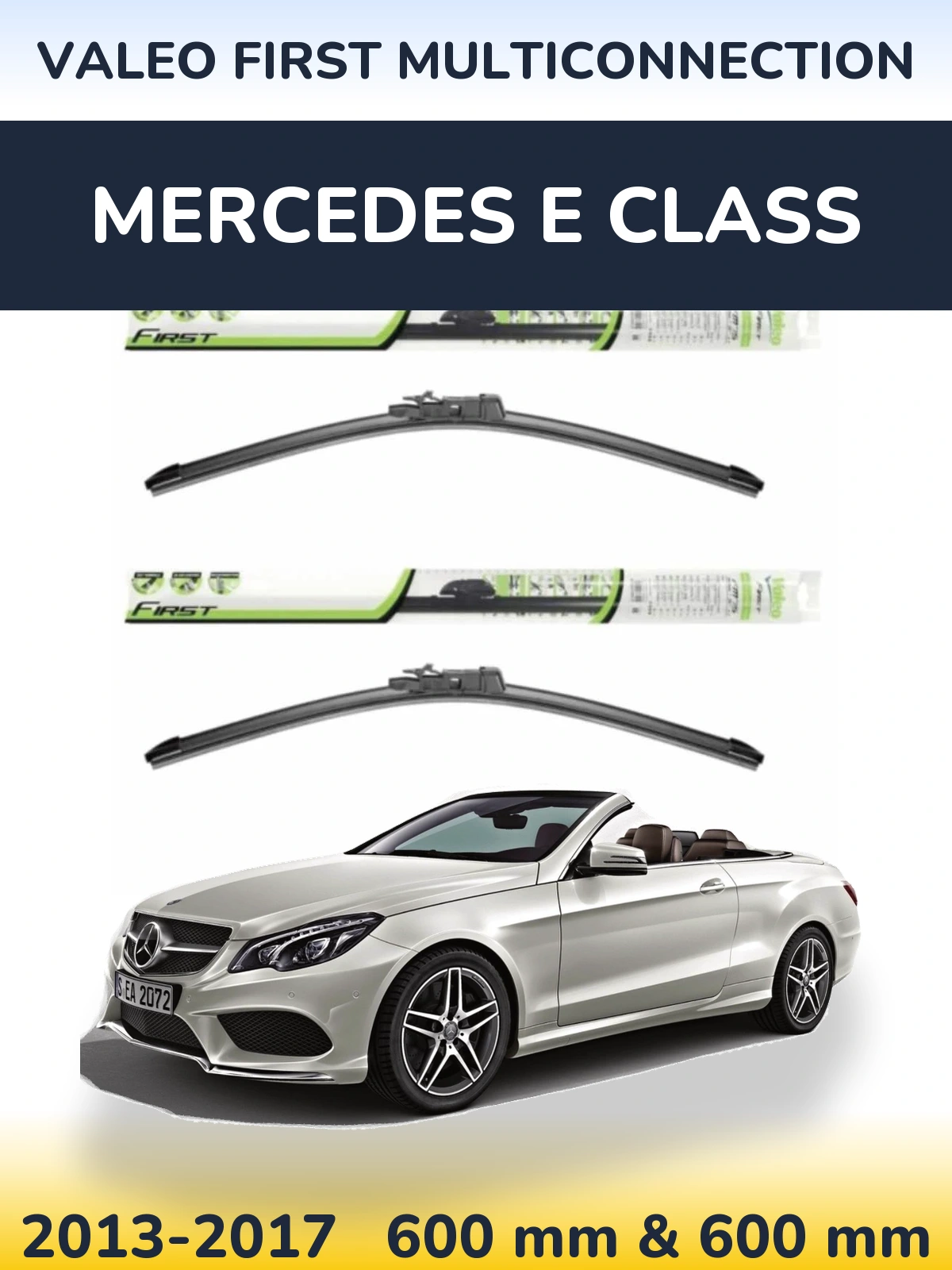 Front wiper blade set Valeo First MultiConnection 600 & 600 mm for Mercedes E Class 2013-2017