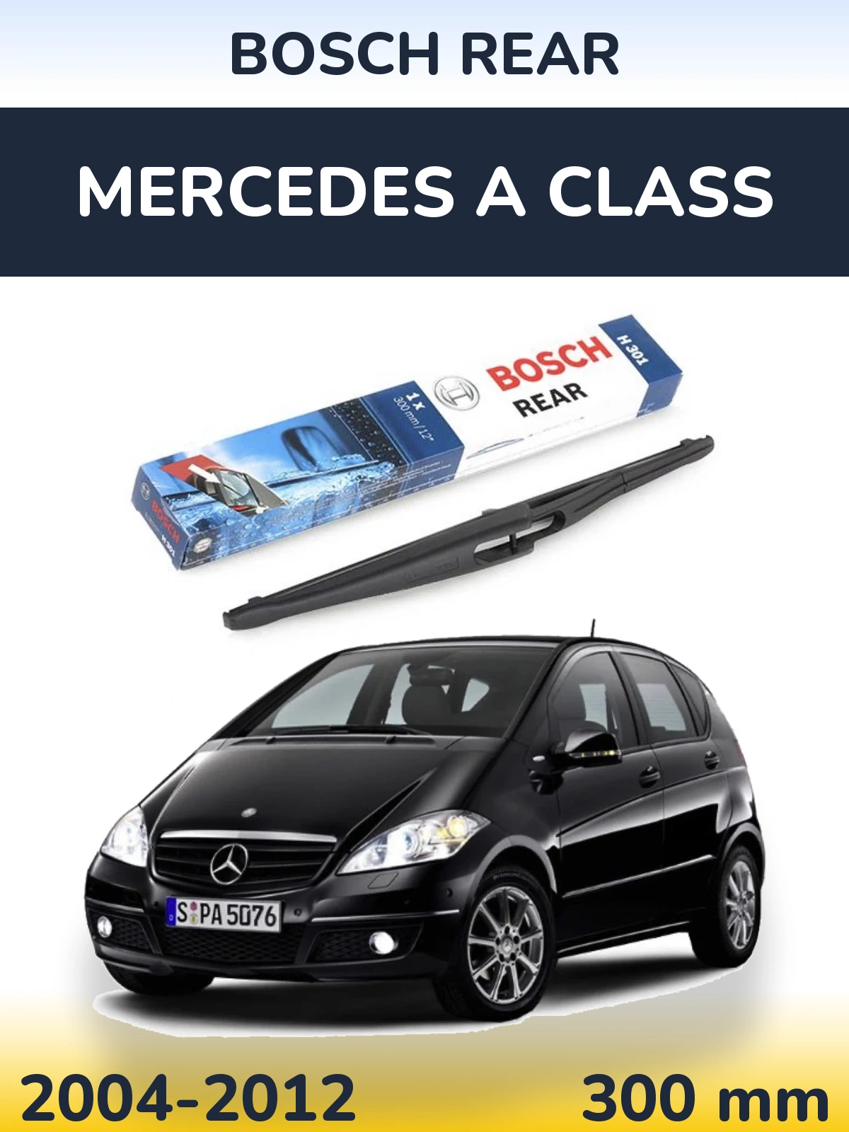 Rear wiper blade BOSCH Rear 300 мм for Mercedes A Class 2004-2012
