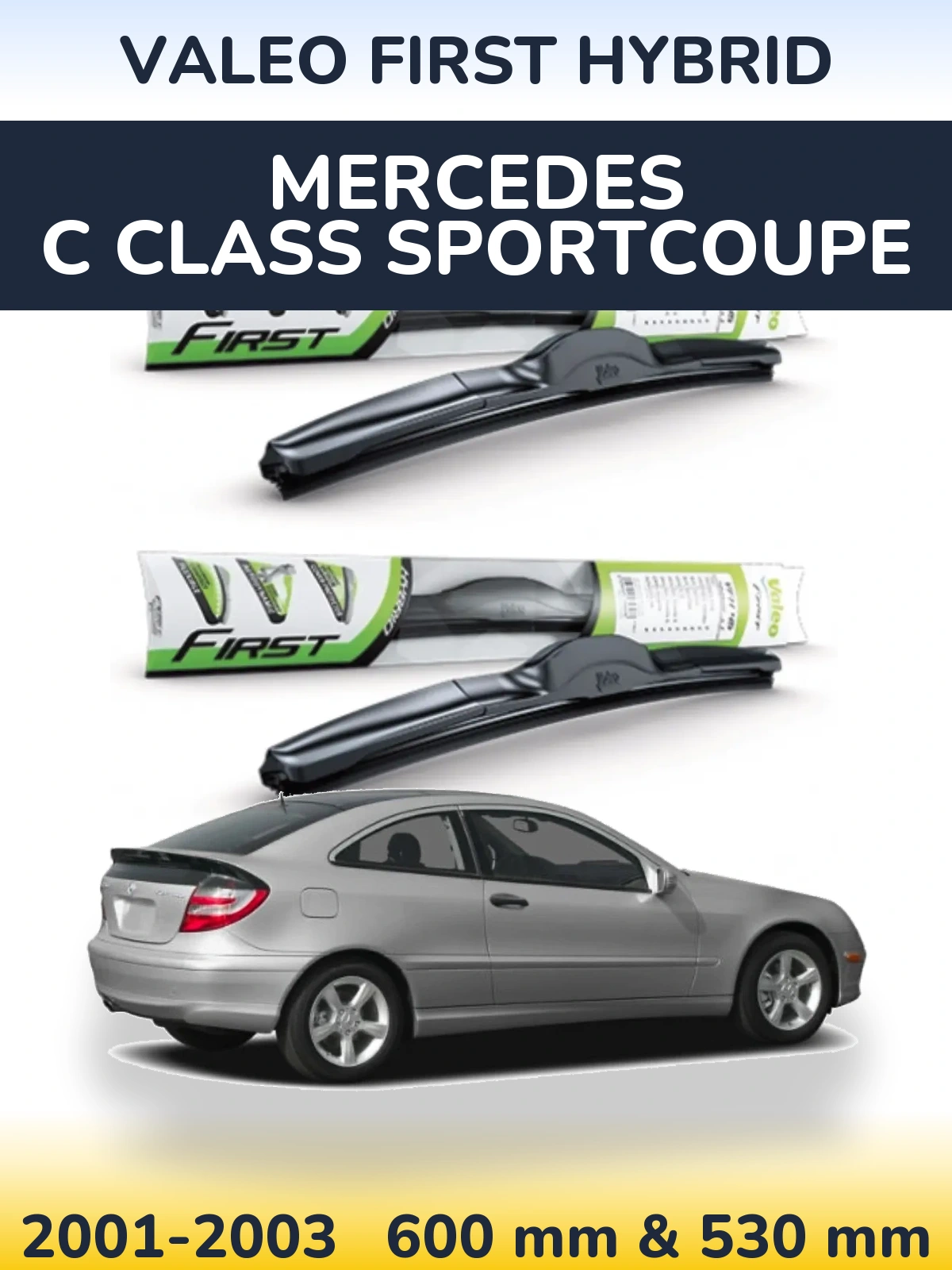 Комплект передніх щіток Valeo First Hybrid 600 & 530 мм для Mercedes C Class Sportcoupe 2001-2003