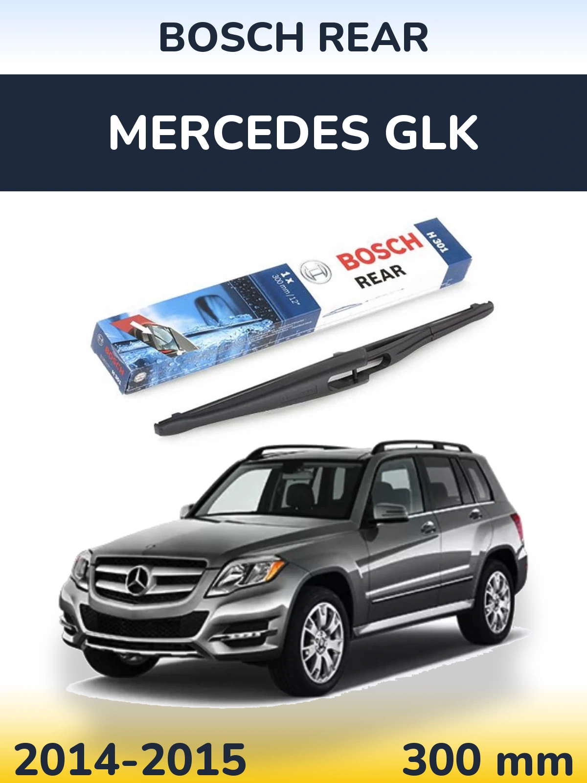 Rear wiper blade BOSCH Rear 300 mm for Mercedes GLK 2014-2015