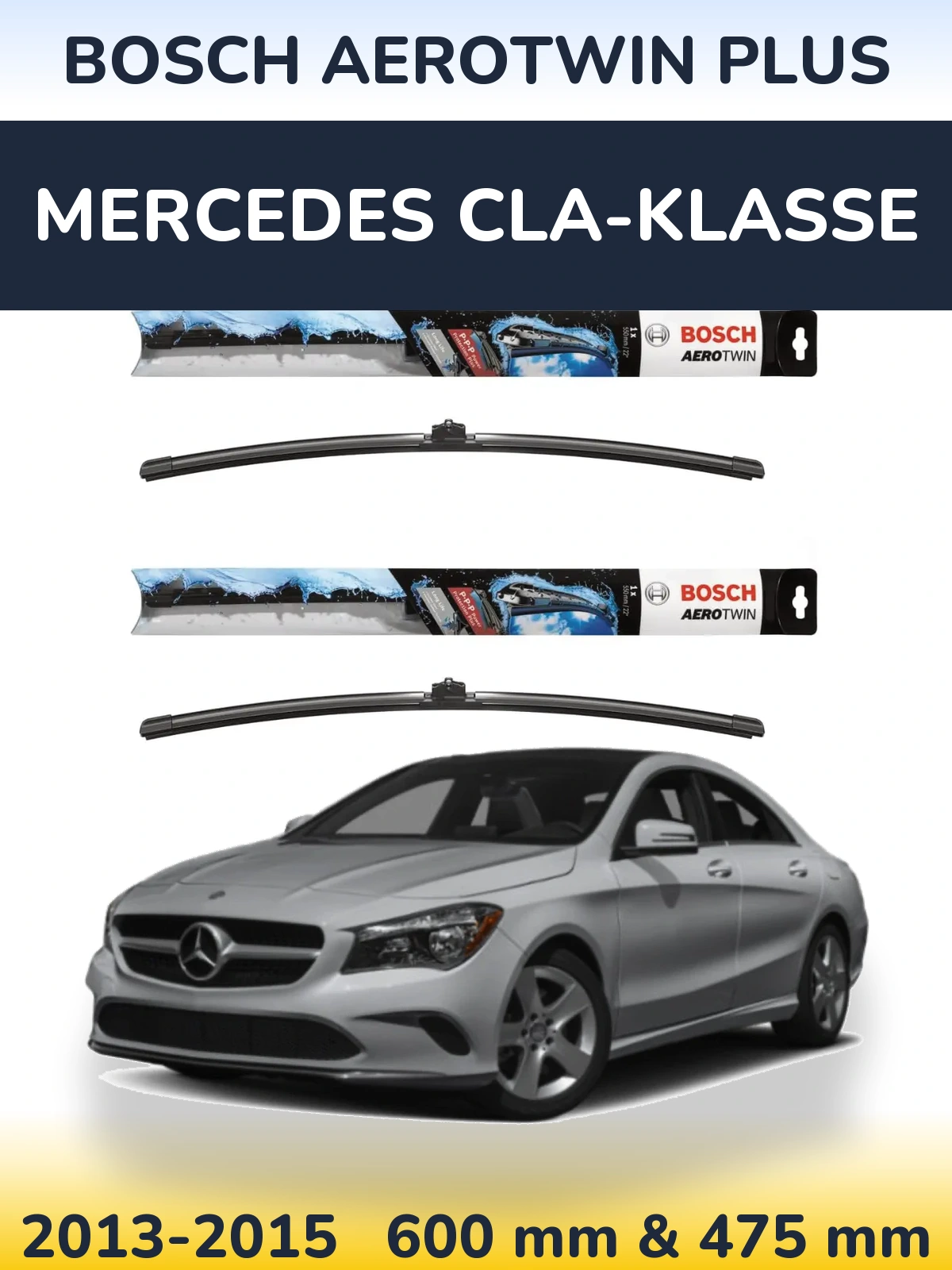 Front wiper blade set BOSCH AeroTwin Plus 600 & 475 мм for Mercedes CLA-Klasse 2013-2015