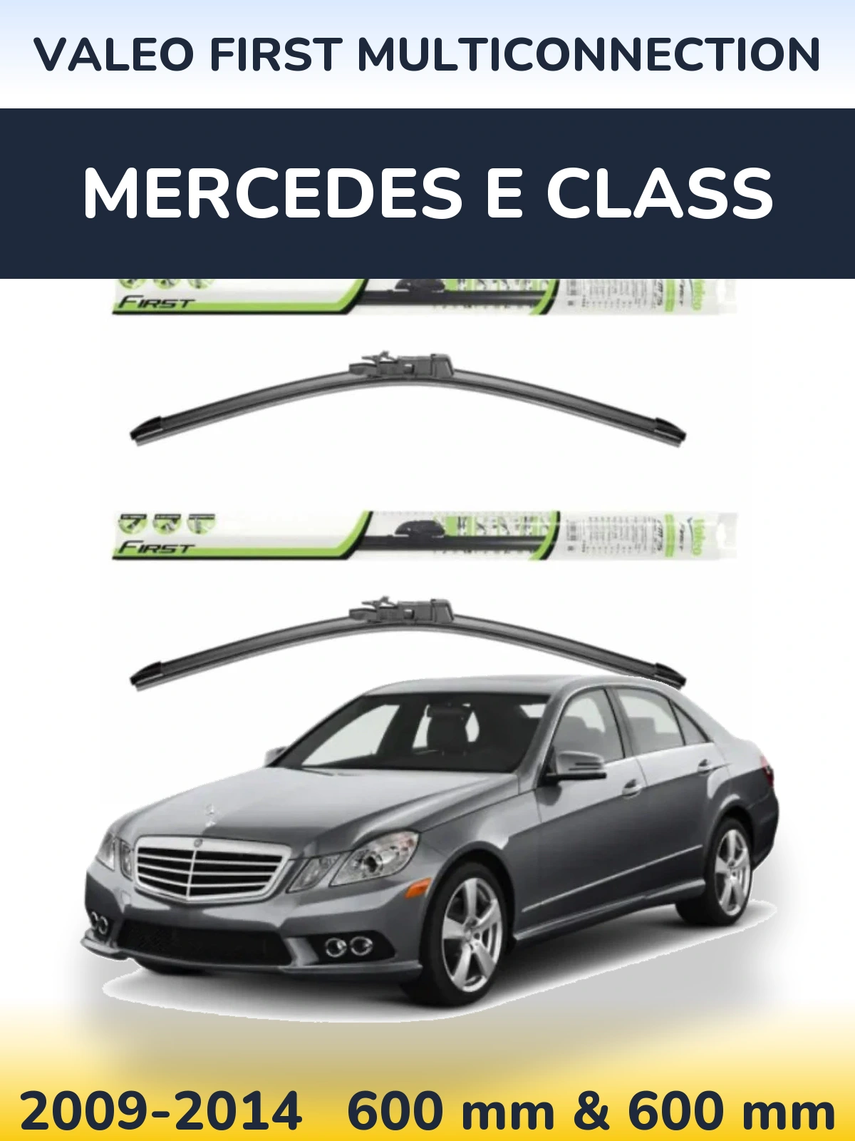 Комплект передніх щіток Valeo First MultiConnection 600 & 600 мм для Mercedes E Class 2009-2014
