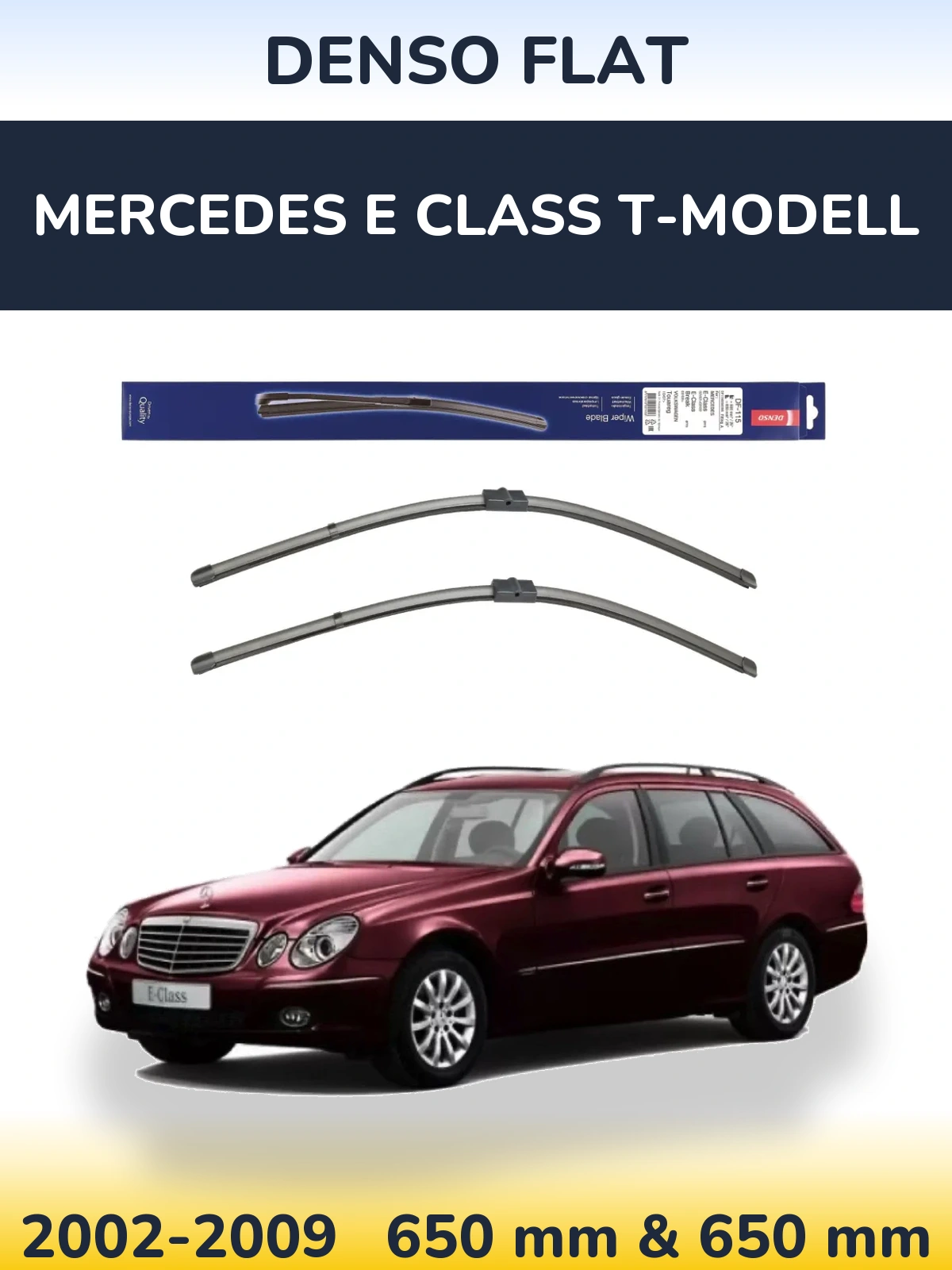 Комплект передніх щіток Denso Flat 650 & 650 мм для Mercedes E Class T-Модельl 2002-2009