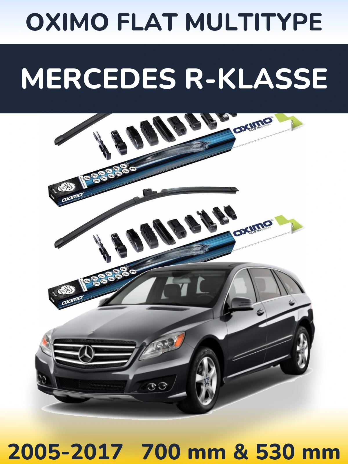 Комплект передніх щіток Oximo Flat MultiТипe 700 & 530 мм для Mercedes R-Klasse 2005-2017